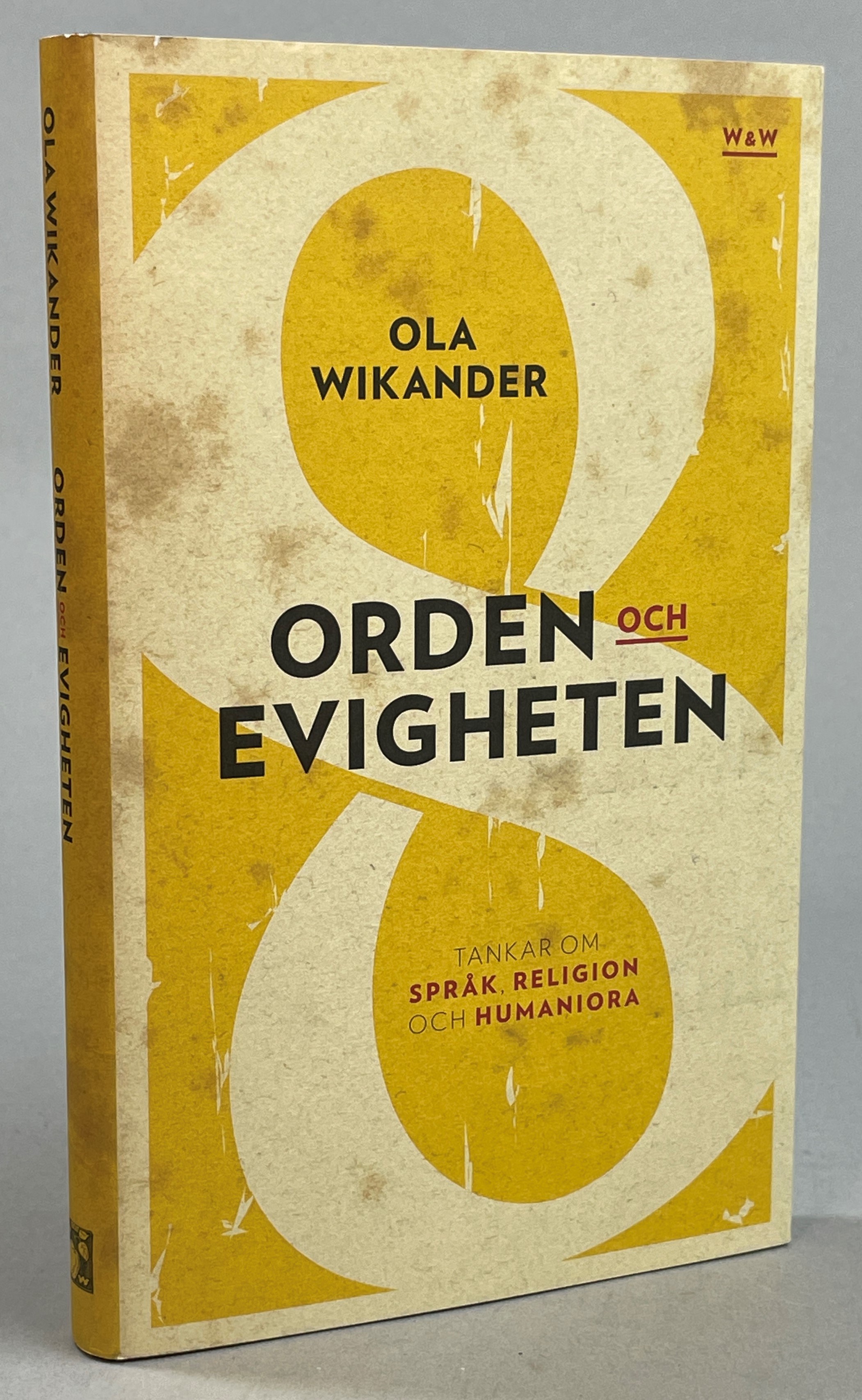 Orden och evigheten. [Tankar om språk, religion och humaniora]. [Utg. av] Wahlström & Widstrand.