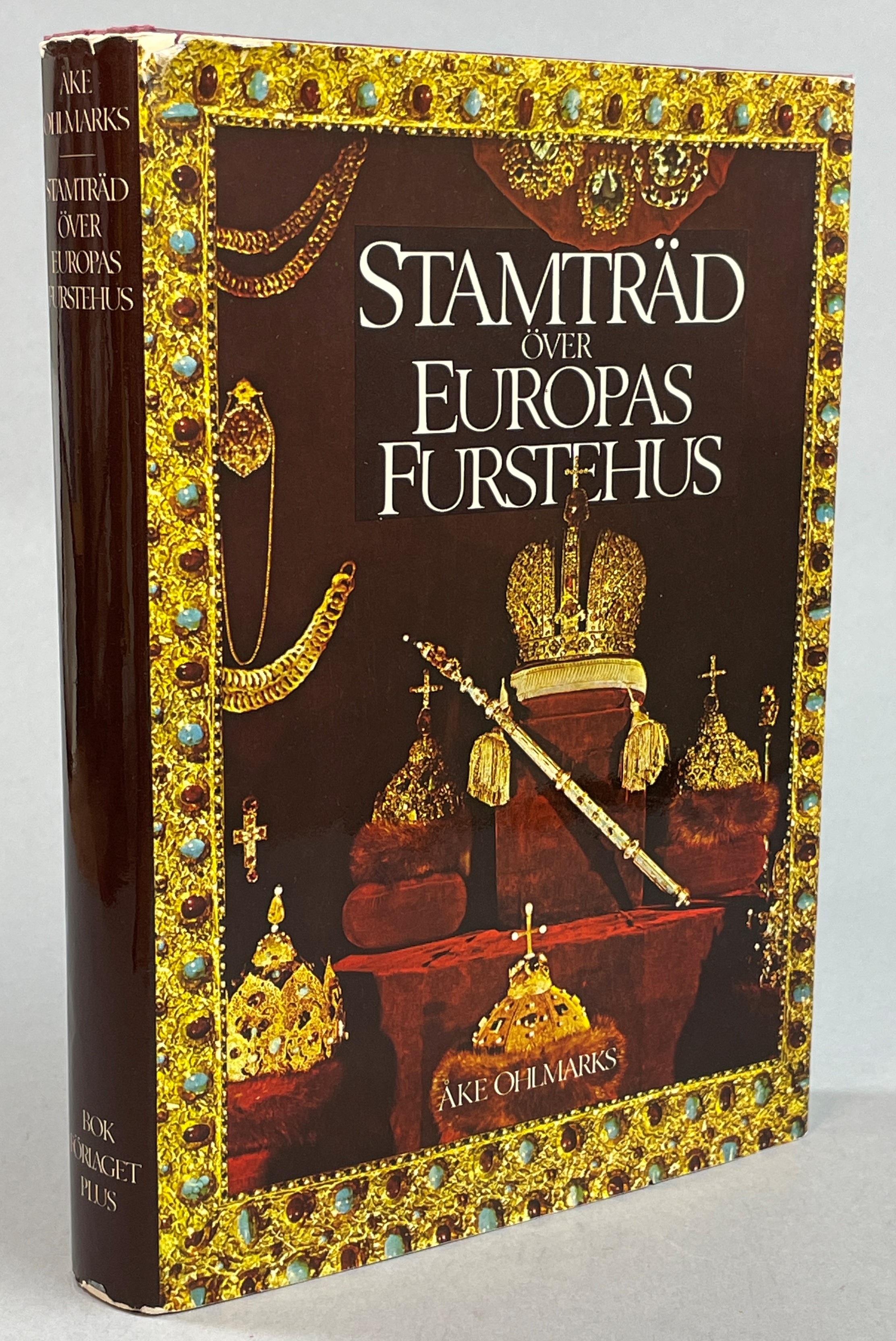 Stamträd över Europas furstehus. [Utg. av] Bokförlaget Plus.