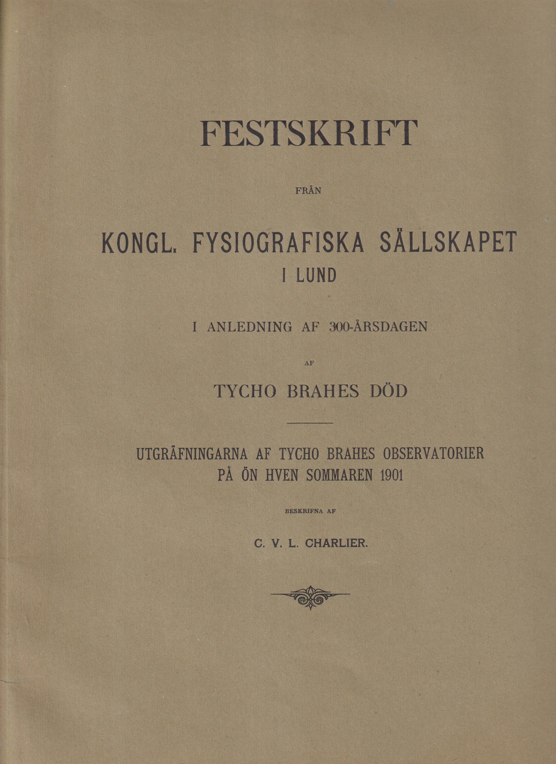 Utgräfningarna af Tycho Brahes observatorier på ön Hven sommaren 1901.