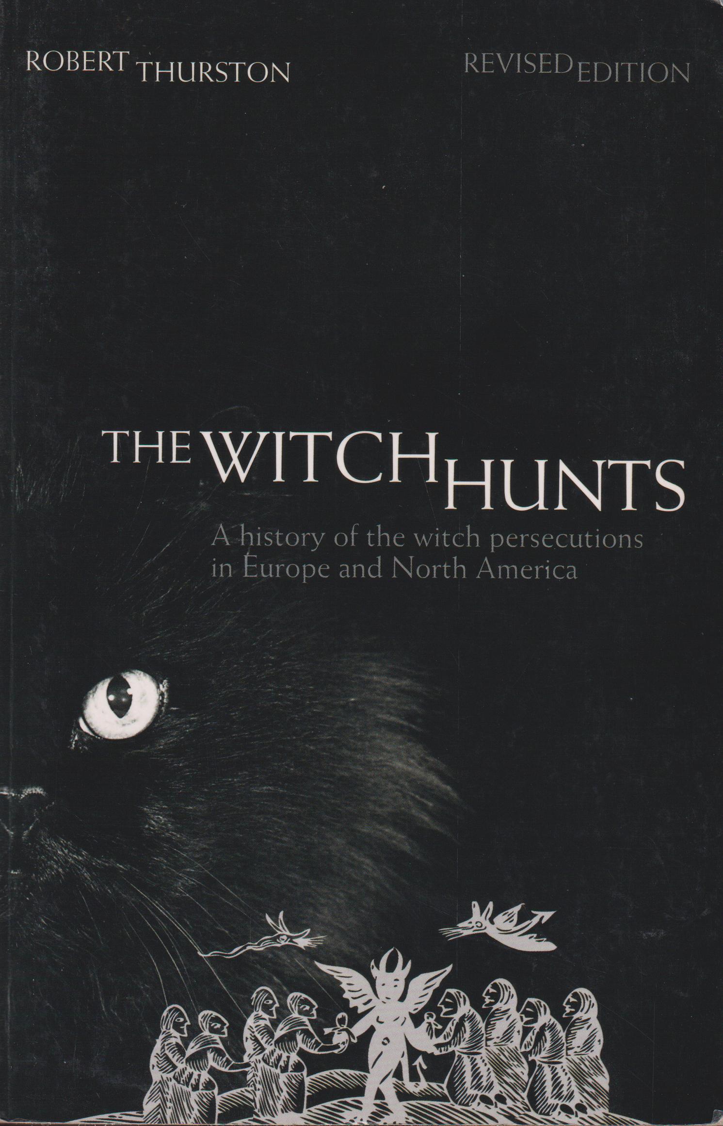 The Witch Hunts. A History of the Witch Persecutions in Europe and North America. A revised edition of Witch, Wicce, Mother Goose.