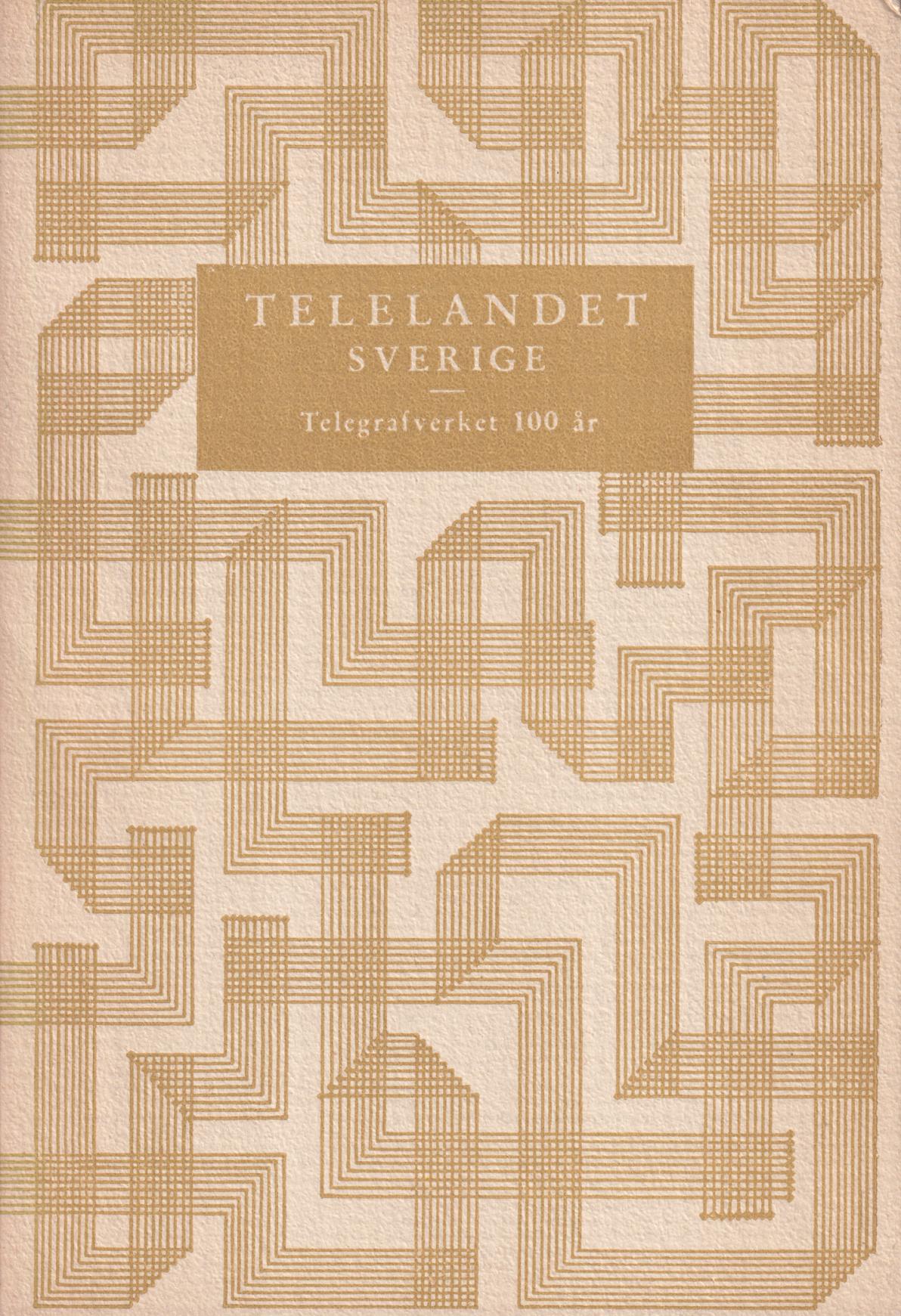 Telelandet Sverige. Utgiven till Telegrafverkets hundraårsjubileum av Kungl. telegrafstyrelsen.