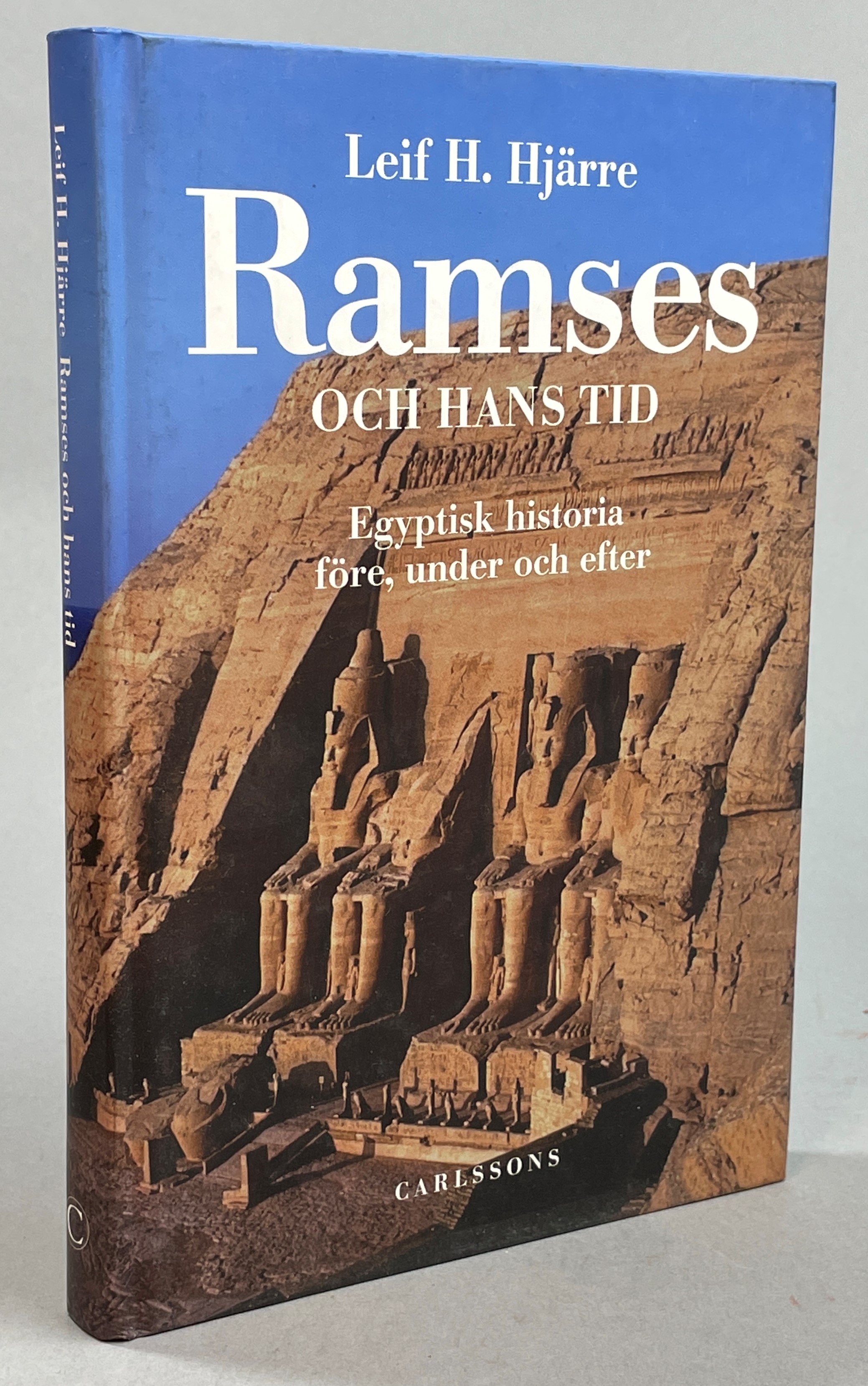 Ramses och hans tid. Egyptisk historia. Före, under och efter. [Utg. av] Carlssons.
