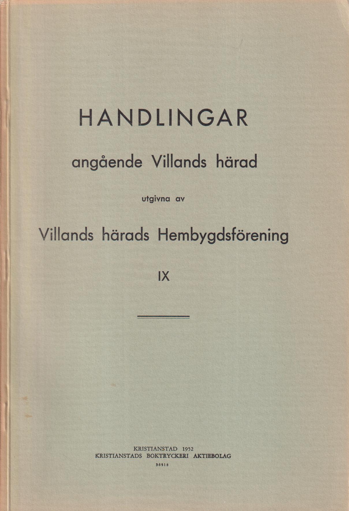 Handlingar angående Villands härad utgivna av Villands härads hembygdsförening. IX.