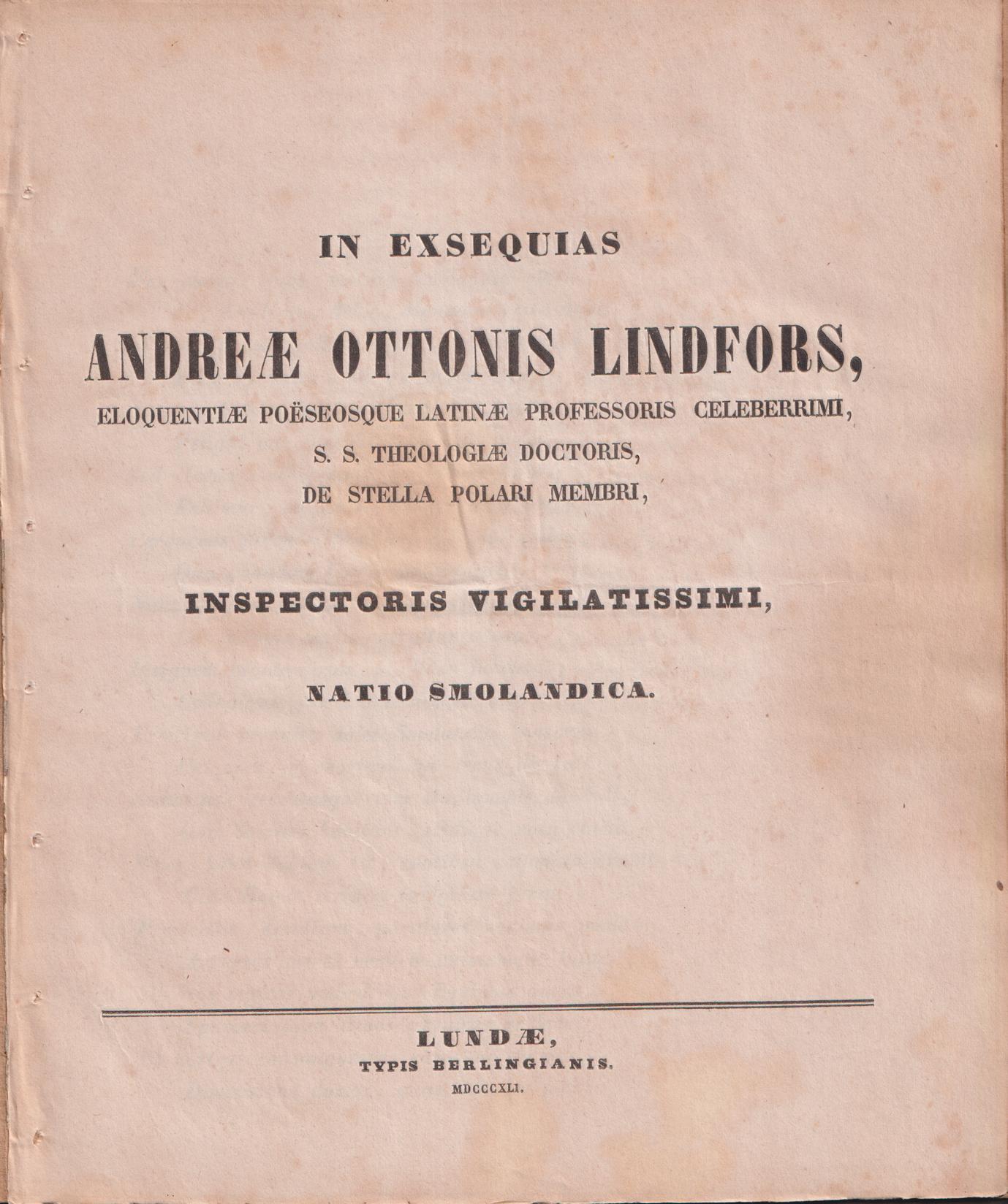 In exsequias Andreæ Ottonis Lindfors ... Inspectoris vigilatissimi, Natio Smolandica.