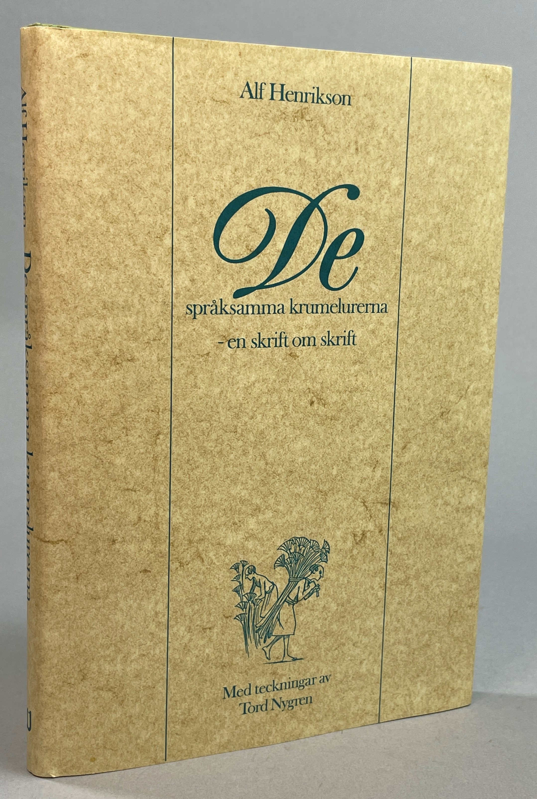 De språksamma krumelurerna. En skrift om skrift. Med teckningar av Tord Nygren. [Utg. av] Wiken.
