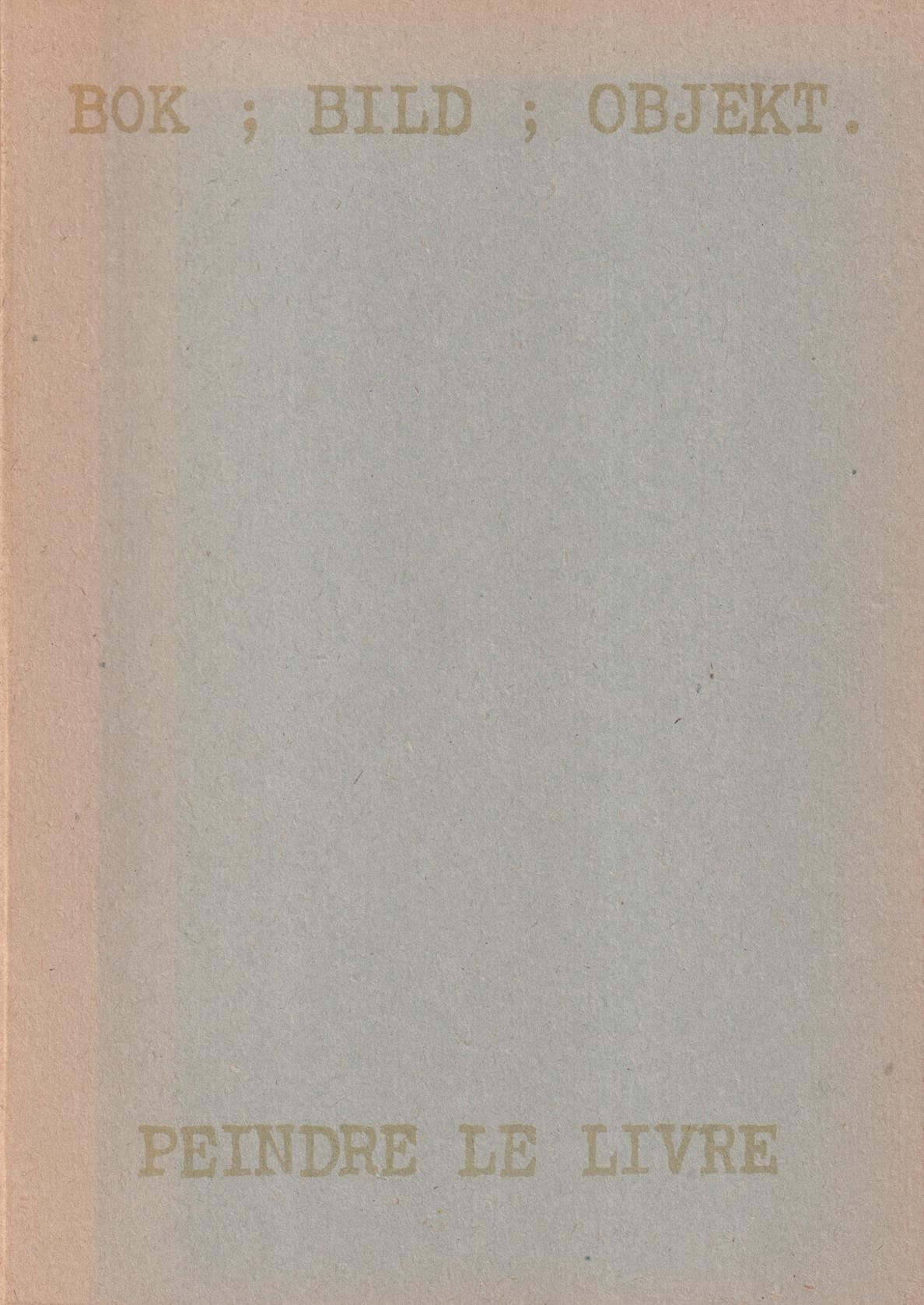 Bok, bild, objekt [6 konstnärer kring ett tema] / Peindre le livre [6 artistes autour un thème] Inledning av / Introduction de Lars Bergquist. [Utg. av] Kalejdoskop förlag.