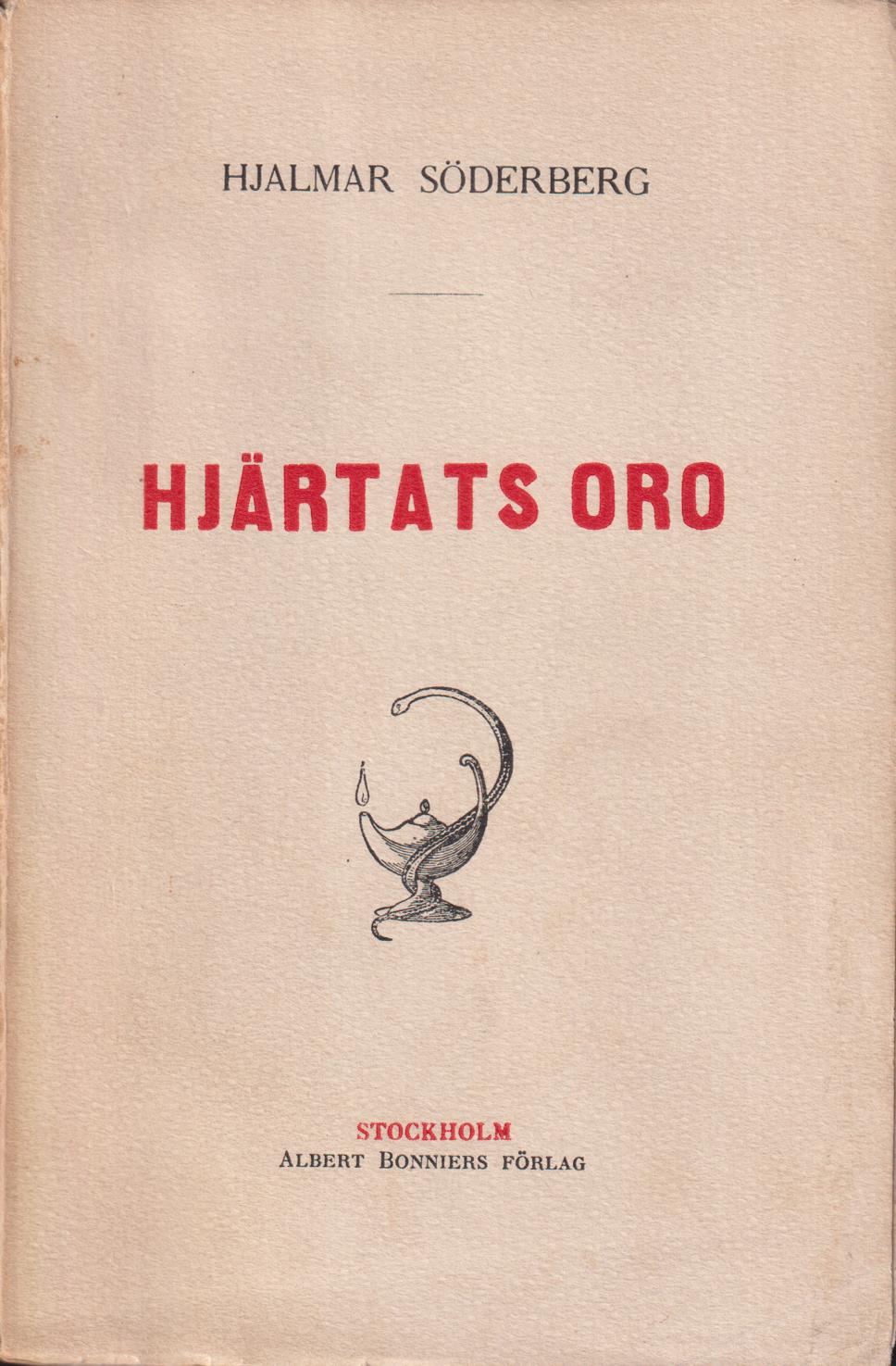 Hjärtats oro. [Utg. av] Albert Bonniers förlag.