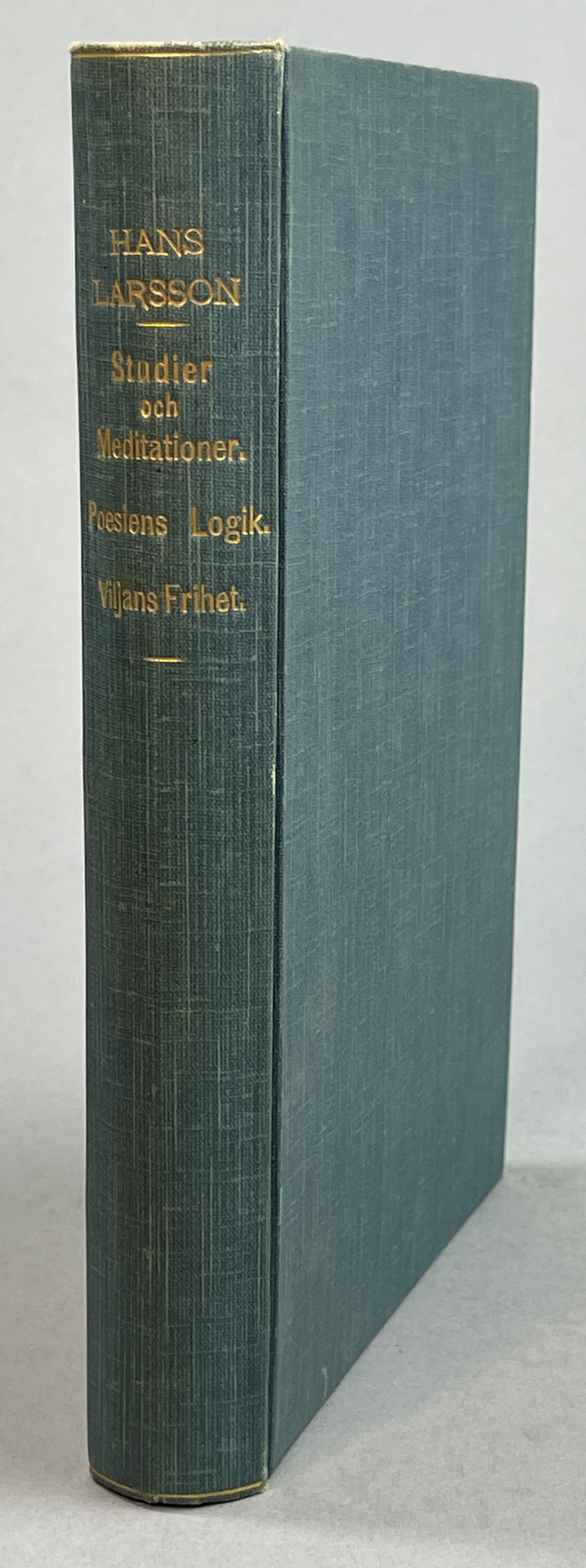 Studier och meditationer. + Poesiens logik. + Viljans frihet. [Utg. av] C.W.K. Gleerups förlag.
