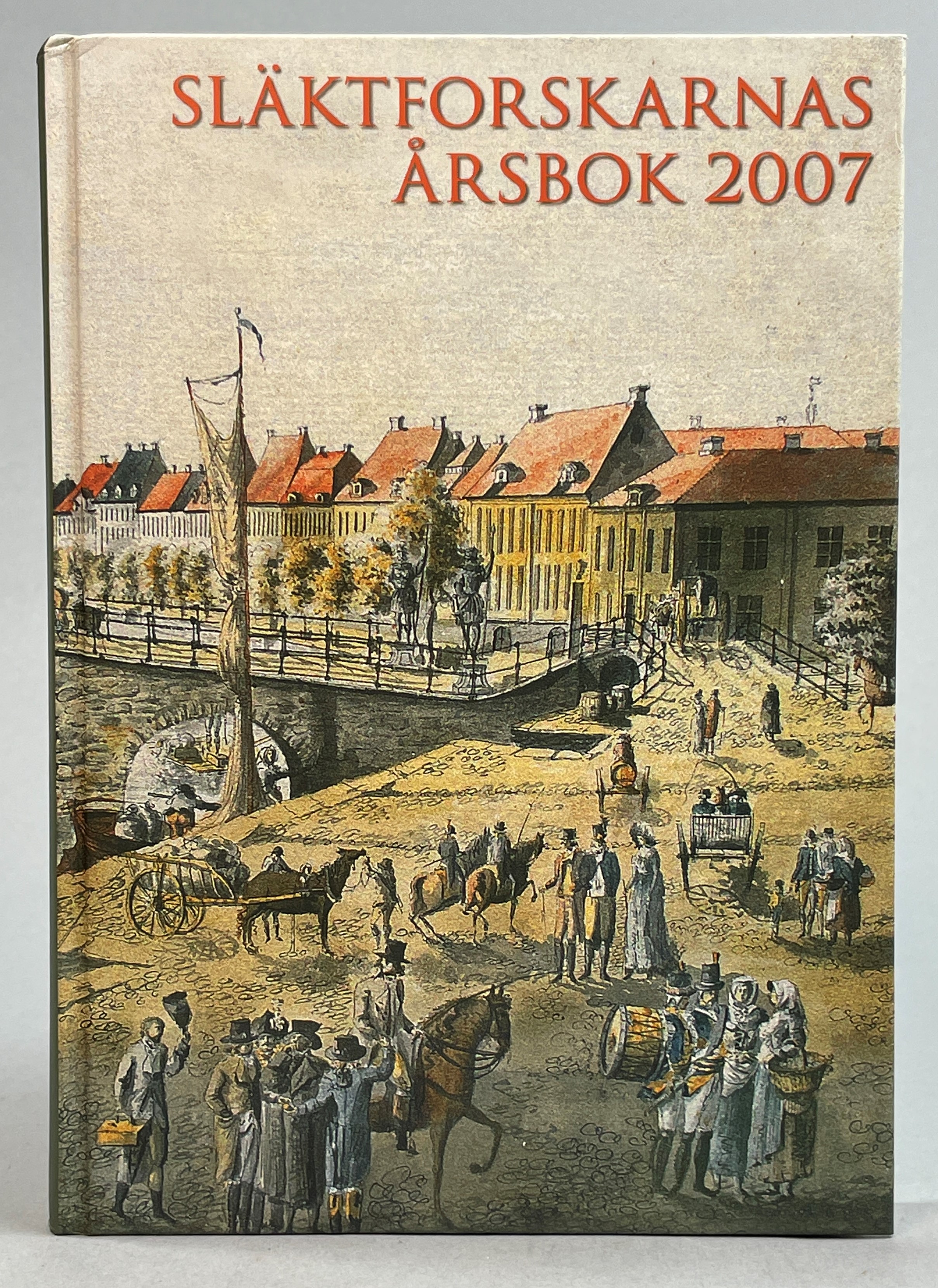 Släktforskarnas årsbok '07. [Utg. av] Sveriges Släktforskarförbund.