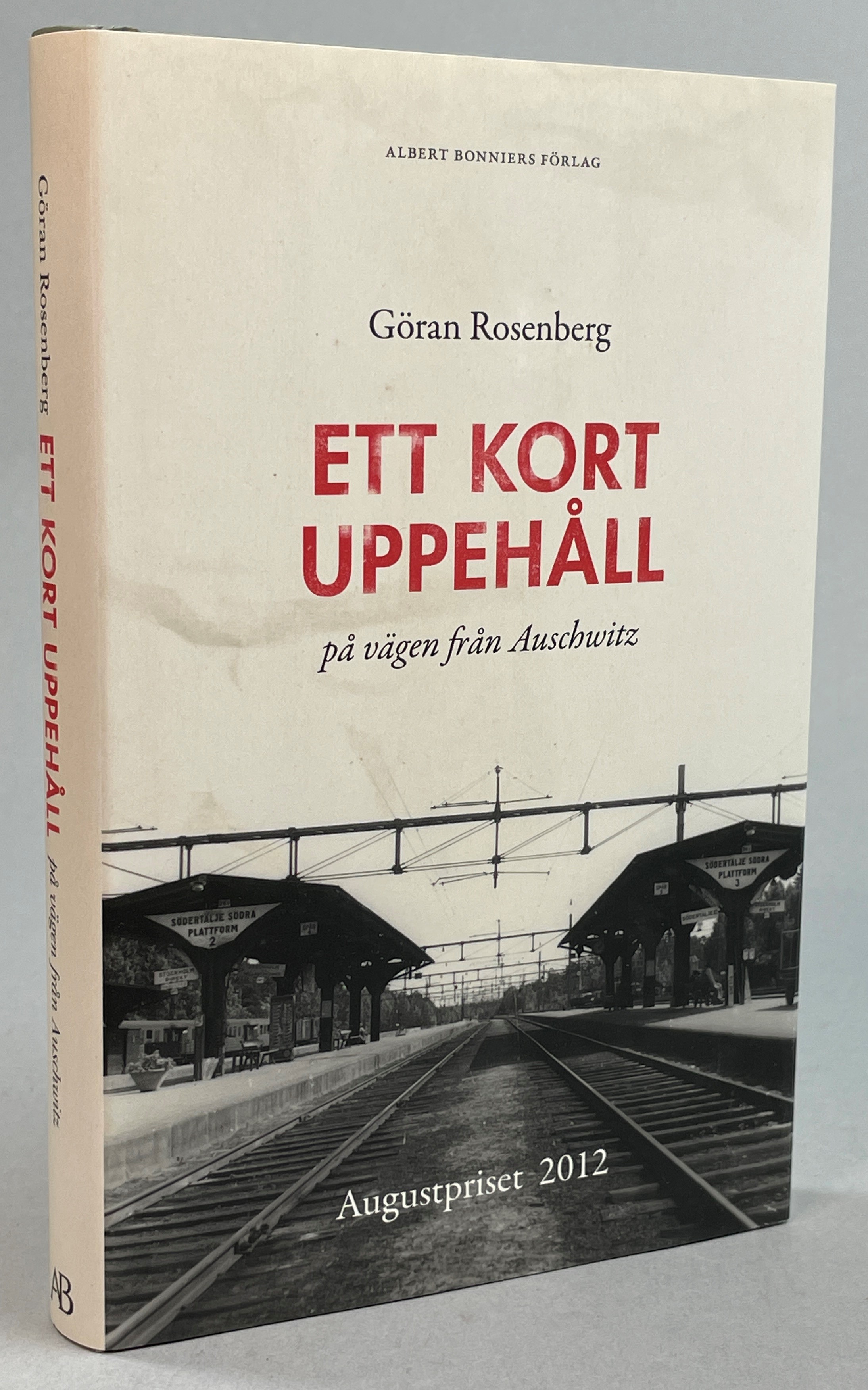 Ett kort uppehåll på vägen från Auschwitz. [Utg. av] Albert Bonniers Förlag.