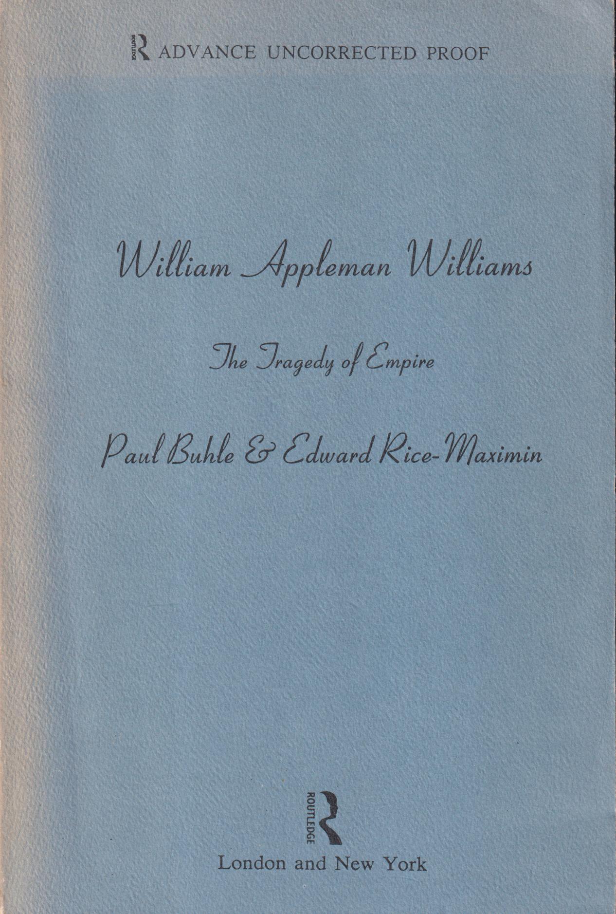 William Appleman Williams. Tragedy of empire.