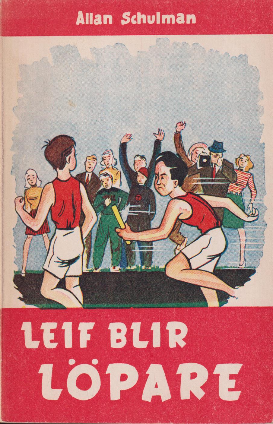 Leif blir löpare. [Utg. av] Förlags-AB Lindström & Co.