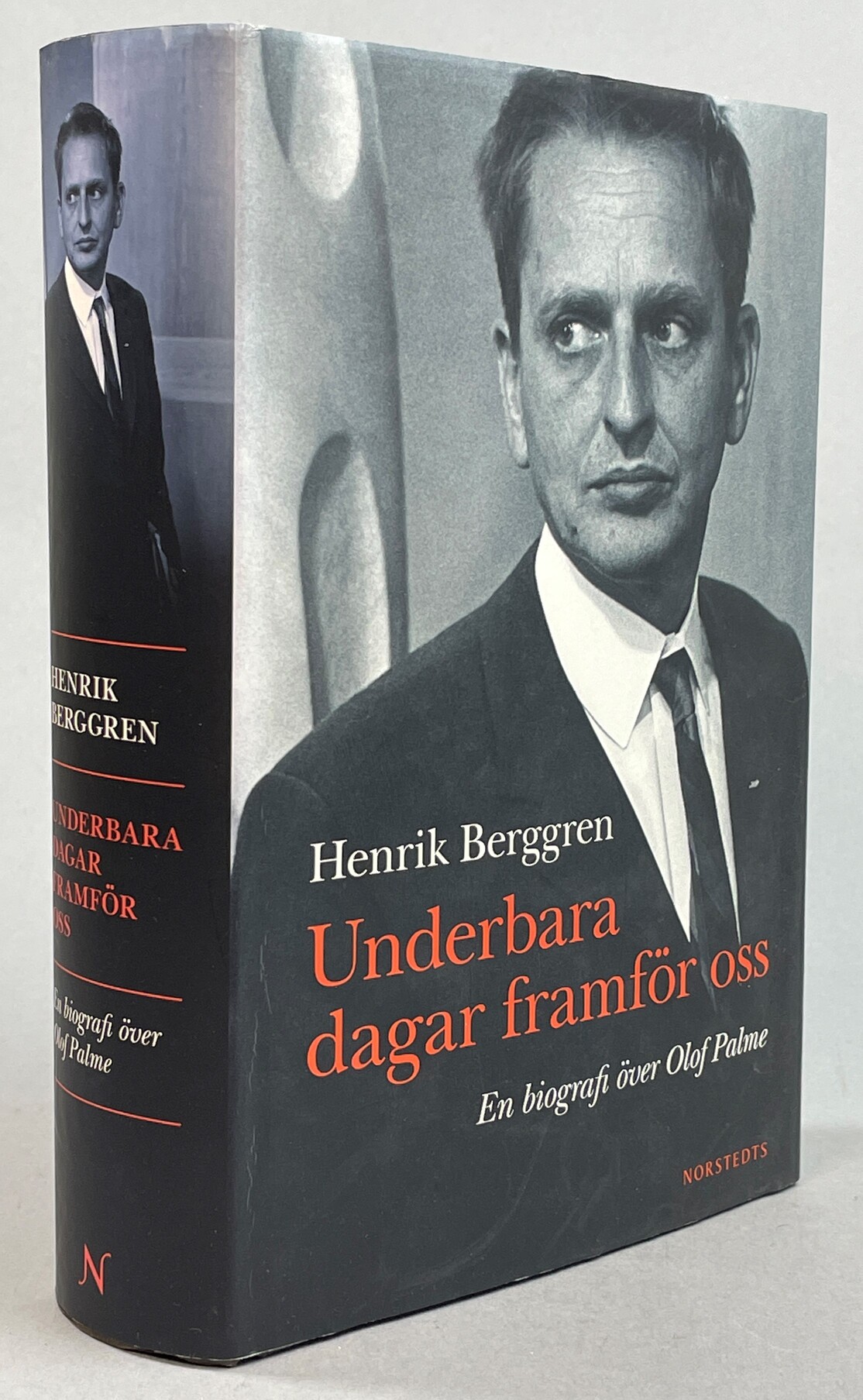 Underbara dagar framför oss. En biografi över Olof Palme. [Utg. av] Norstedts.