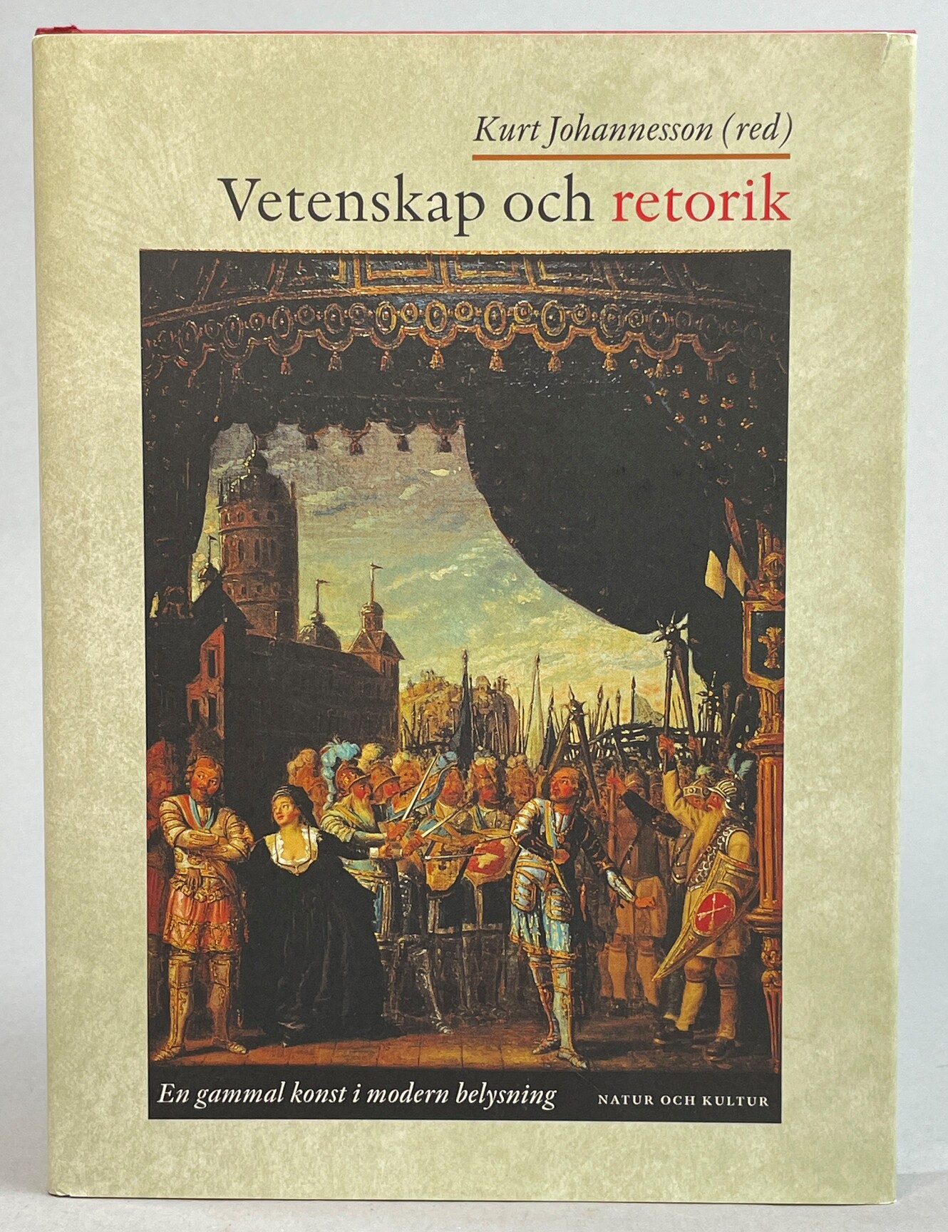 Vetenskap och retorik. En gammal konst i modern belysning. [Utg. av] Natur och Kultur.