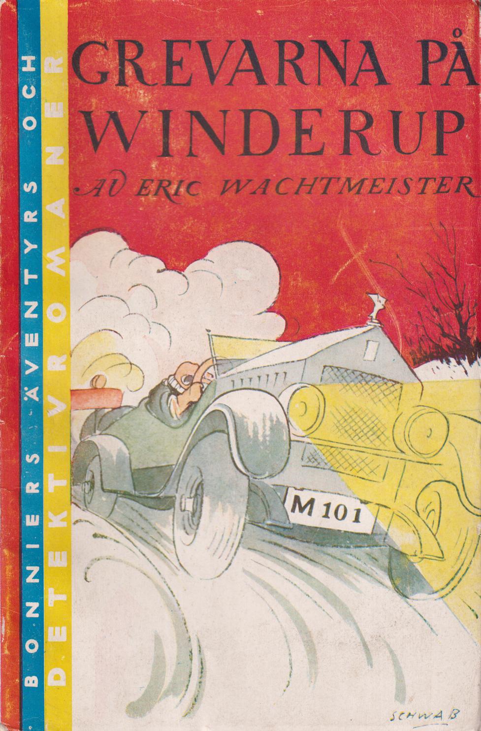 Grevarna på Winderup. Herrgårdsroman från Skåne. [Utg. av] Albert Bonniers förlag.