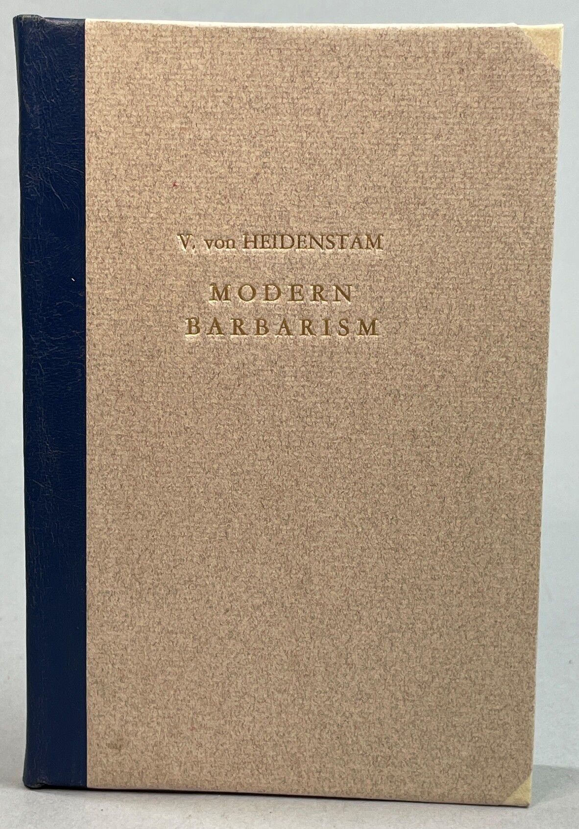 Modern barbarism. Några ord mot restaurerandet af historiska byggnader af Verner von Heidenstam. [Utg. av] Albert Bonniers förlag.