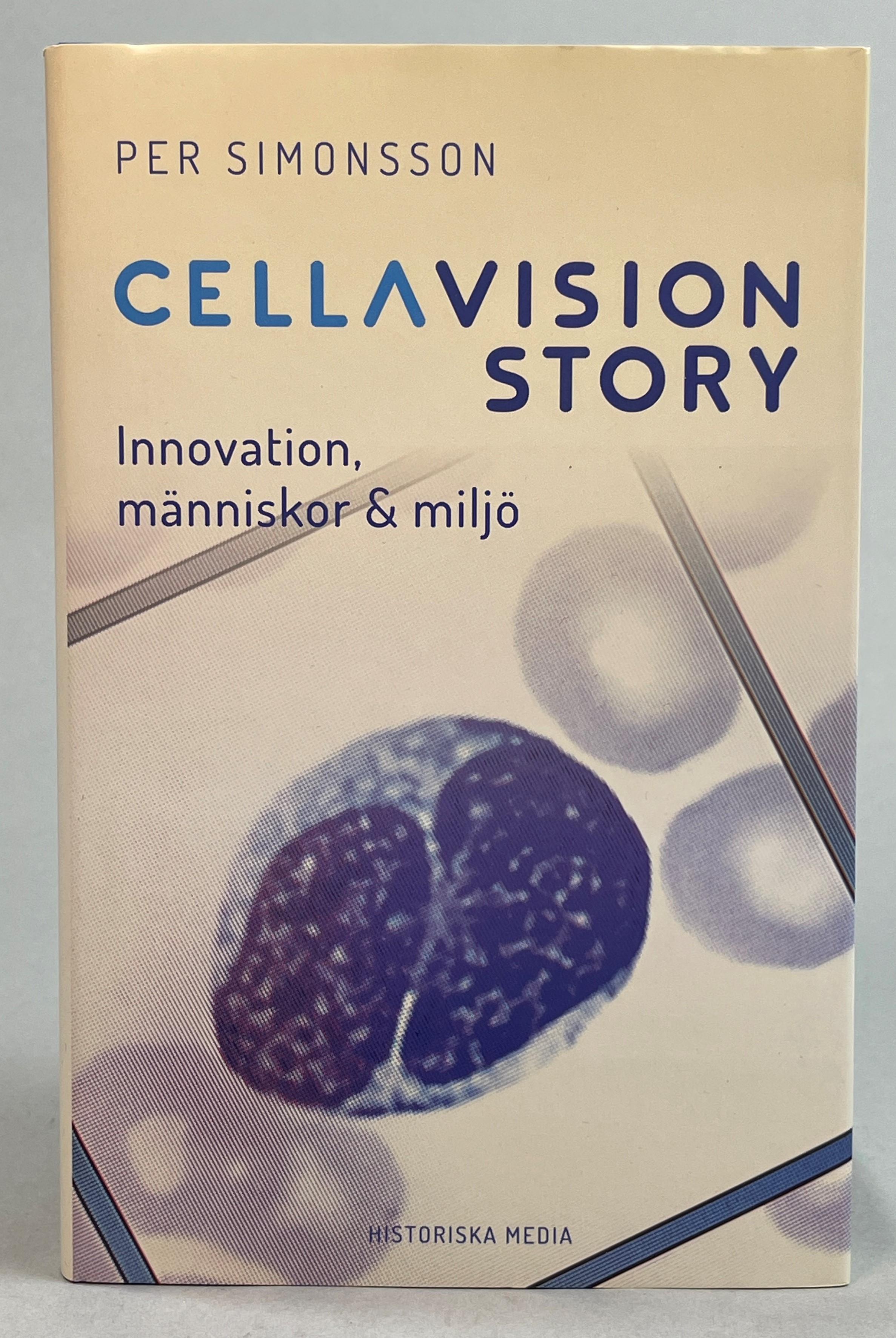 Cellavision story. Innovation, människor & miljö. [Utg. av] Historiska Media.