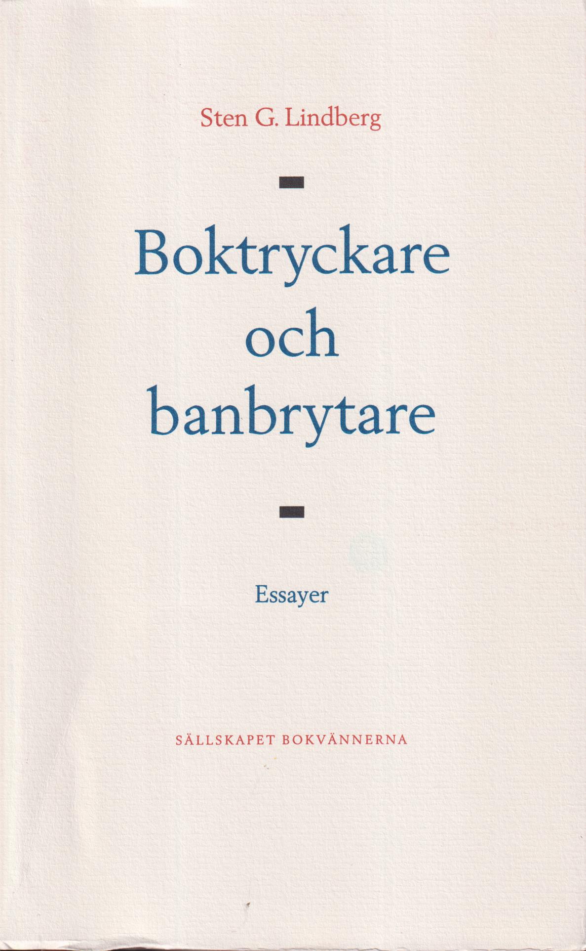 Boktryckare och banbrytare. Essayer. [Utg. av] Sällskapet Bokvännerna.