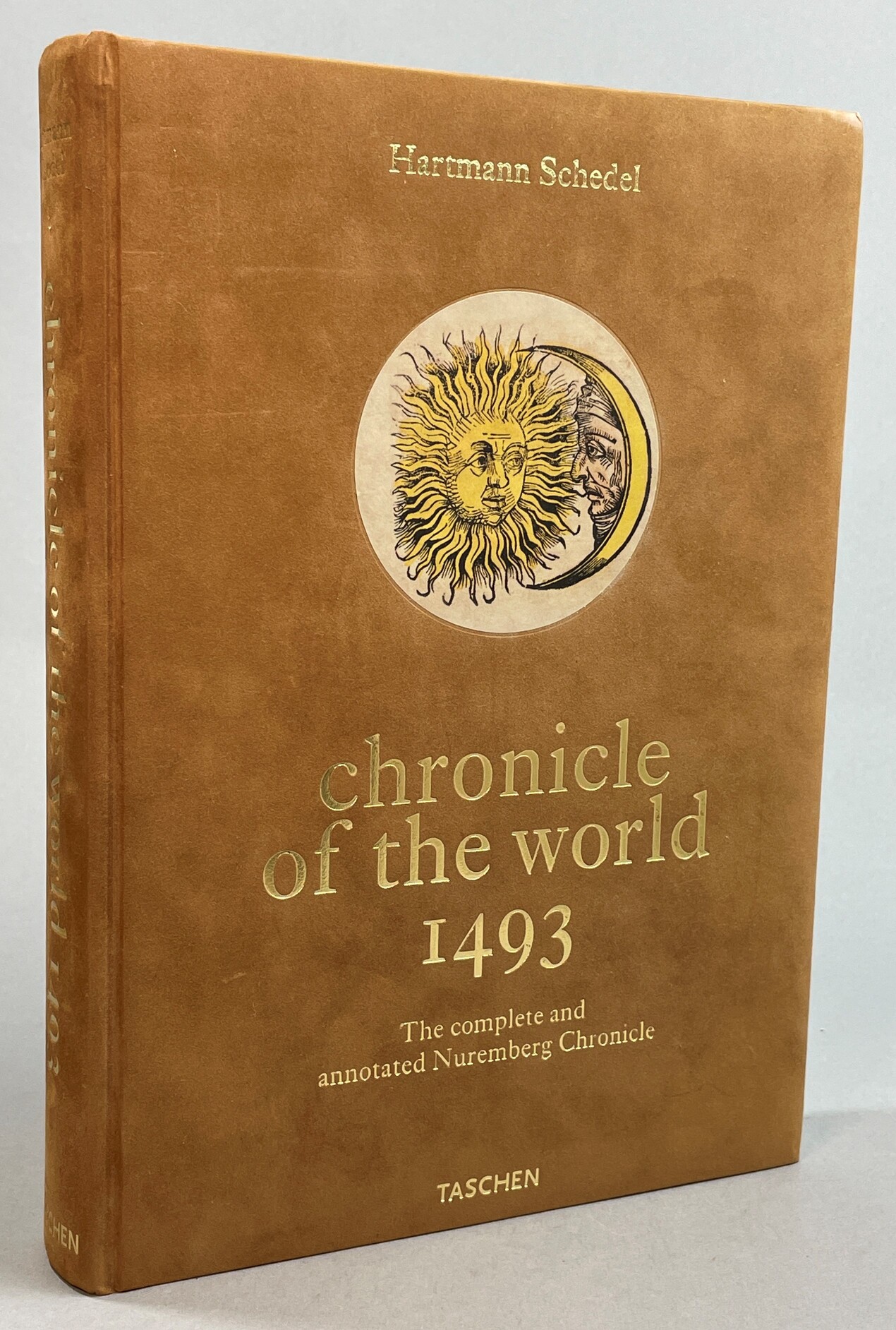 Chronicle of the World. The complete and annotated Nuremberg Chronicle of 1493. Introduction and Appendix by Stephan Füssel.
