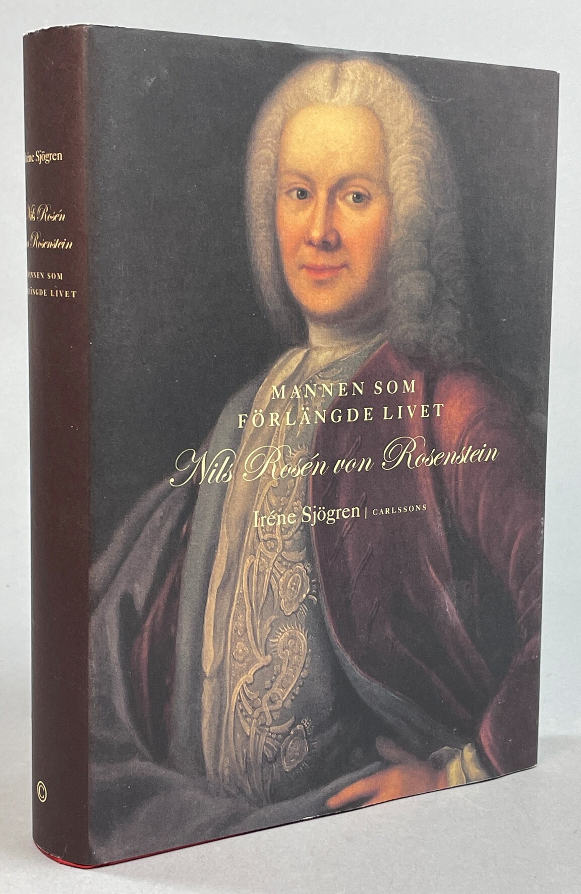 Nils Rosén von Rosenstein. Mannen som förlängde människolivet. En trilogi. [Utg. av] Carlssons.