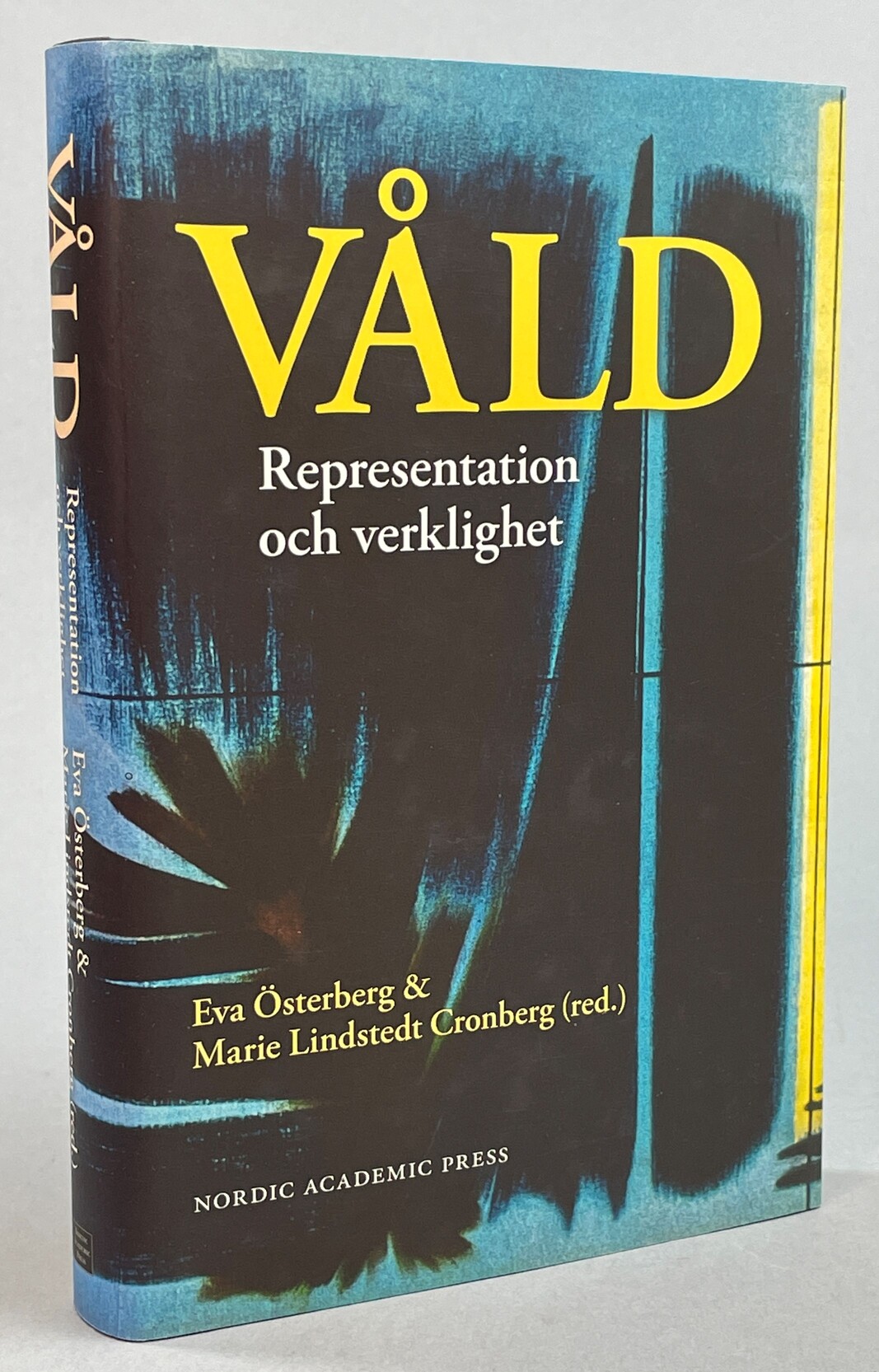 Våld. Representation och verklighet. [Utg. av] Nordic Academic Press.