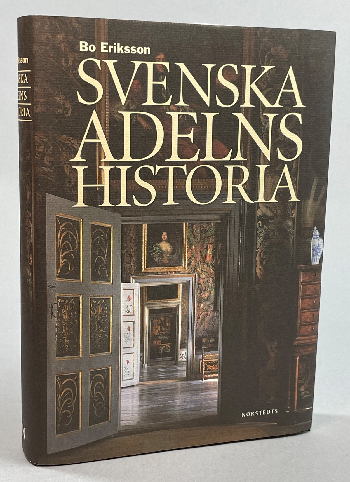 Svenska adelns historia. [Utg. av] Norstedts.