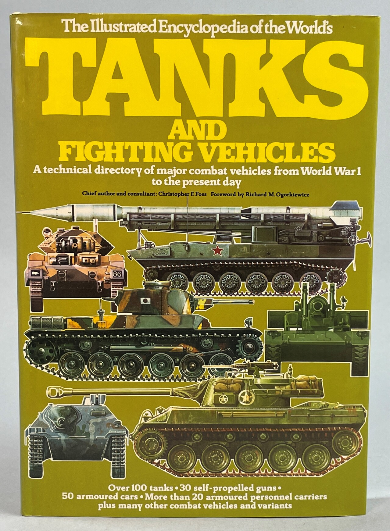 The Illustrated encyclopedia of the world's tanks and fighting vehicles. A technical directory of major combat vehicles from World War I to the present day.
