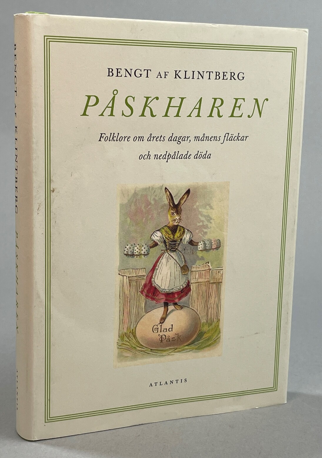 Påskharen. Folklore om årets dagar, månens fläckar och nedpålade döda. [Utg. av] Atlantis.