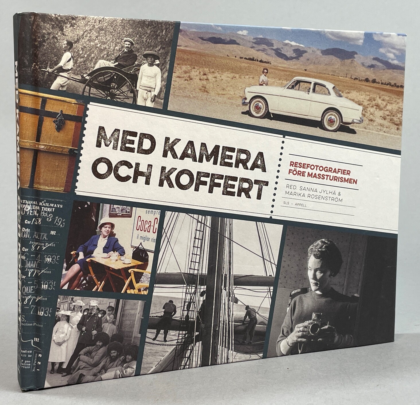 Med kamera och koffert. Resefotografier före massturismen. [Utg. av] Svenska litteratursällskapet i Finland / Appell förlag.