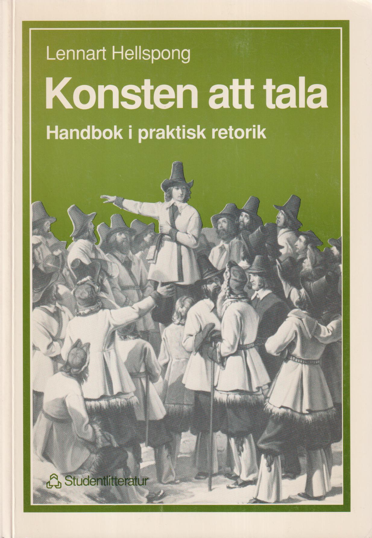 Konsten att tala. Handbok i praktisk retorik. [Utg. av] Studentlitteratur.