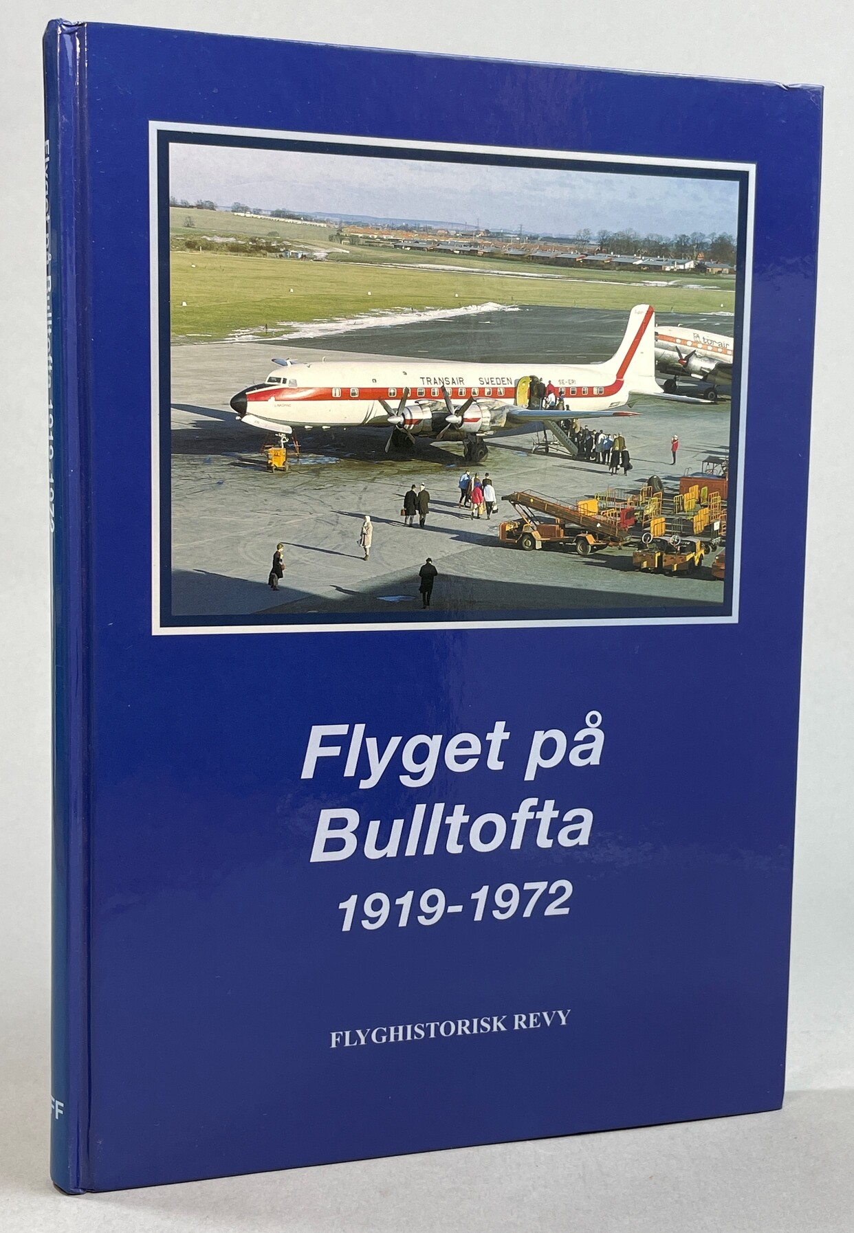 Flyget på Bulltofta 1919-1972. [Utg. av] Svensk flyghistorisk förening.