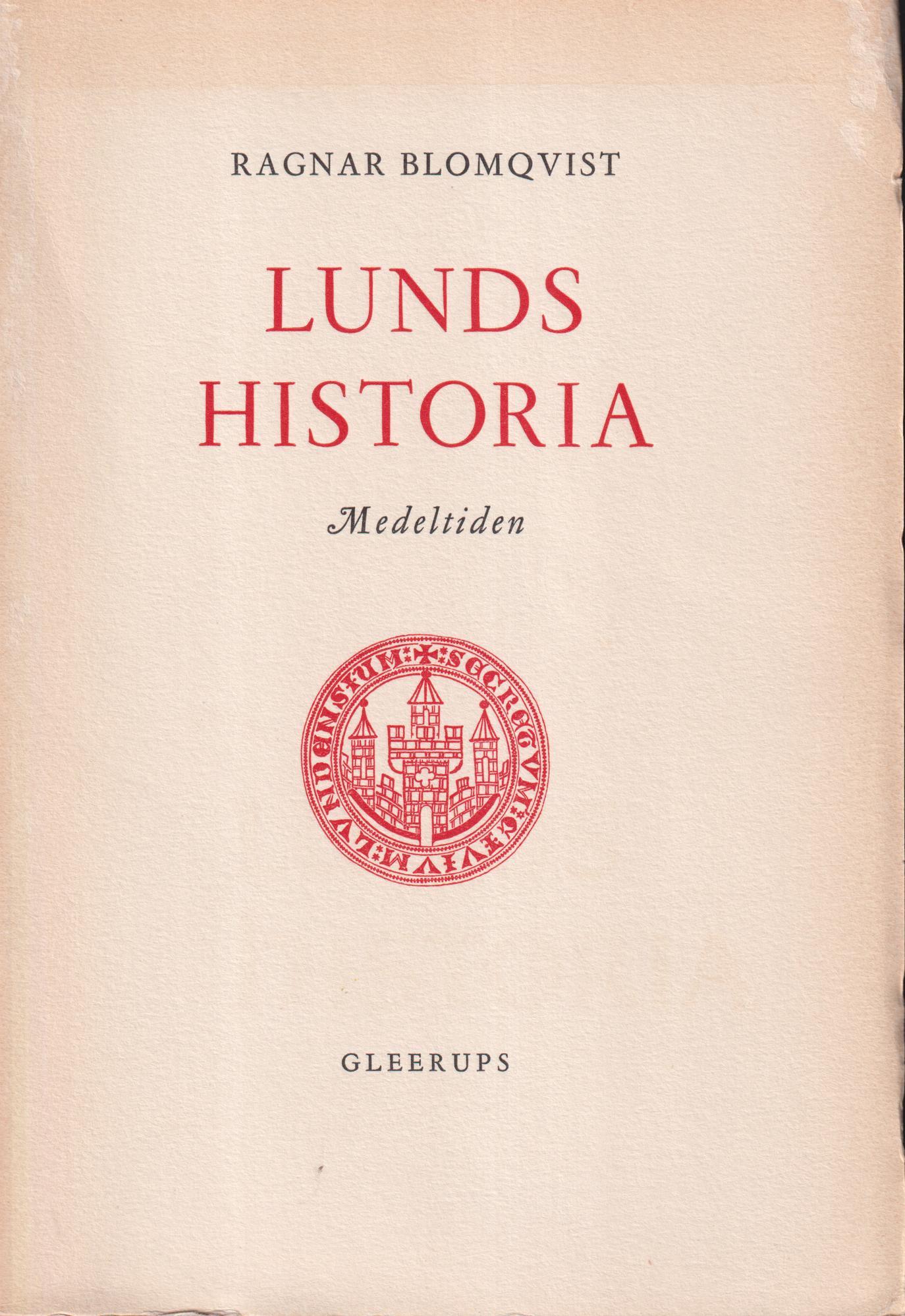 Lunds historia 1. Medeltiden. [Utg. av] LiberLäromedel/Gleerup.