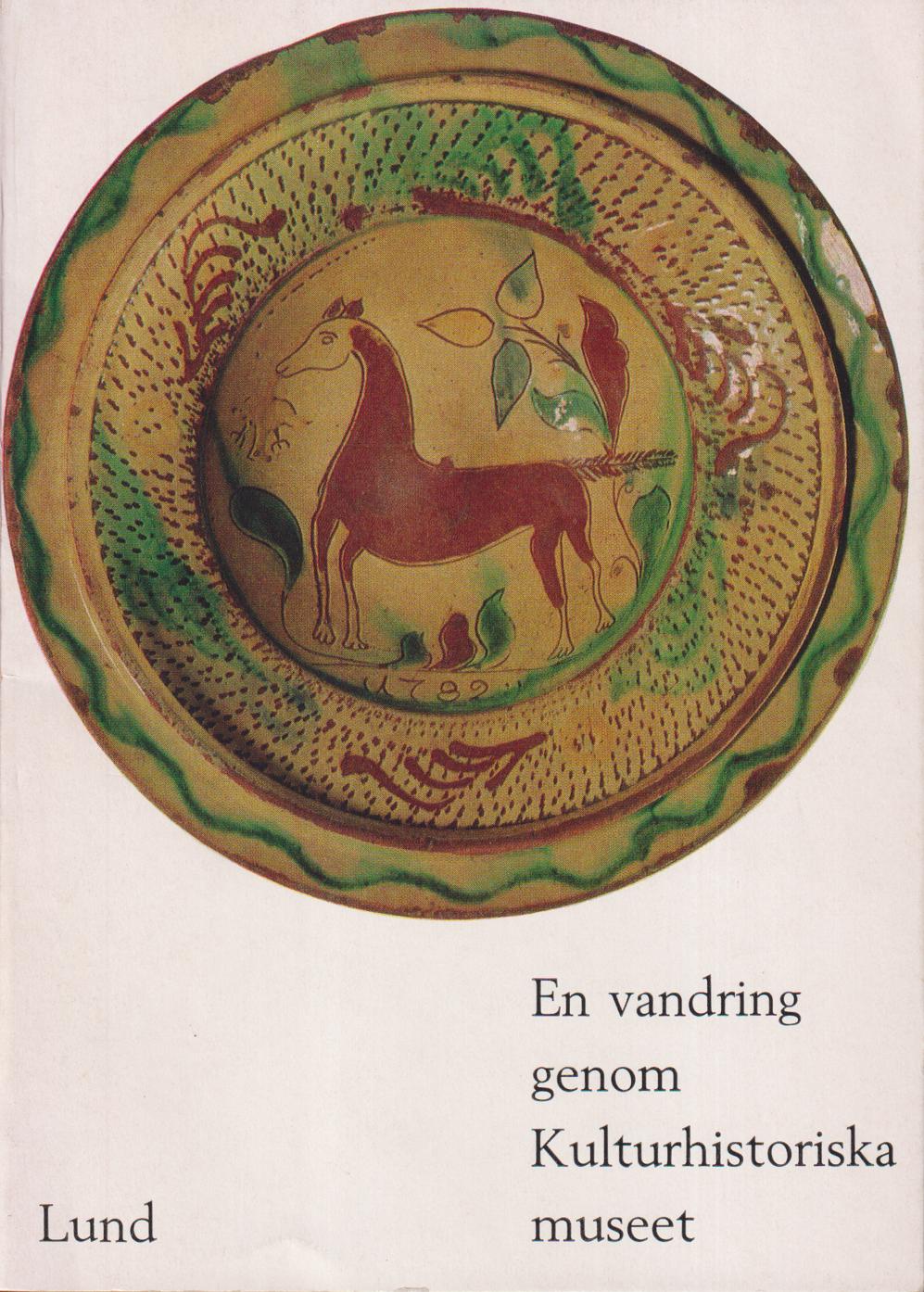 En vandring genom Kulturhistoriska museet i Lund. [Utg. av] Kulturen i Lund.