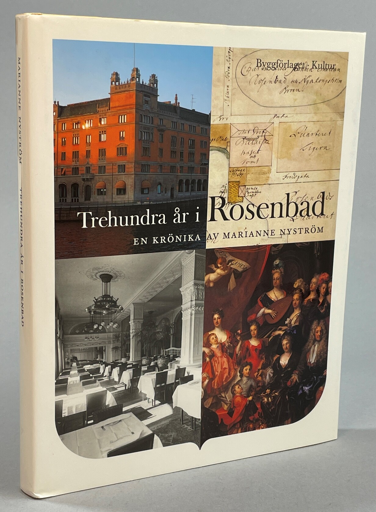 Trehundra år i Rosenbad. En krönika. [Utg. av] Byggförlaget / Kultur.