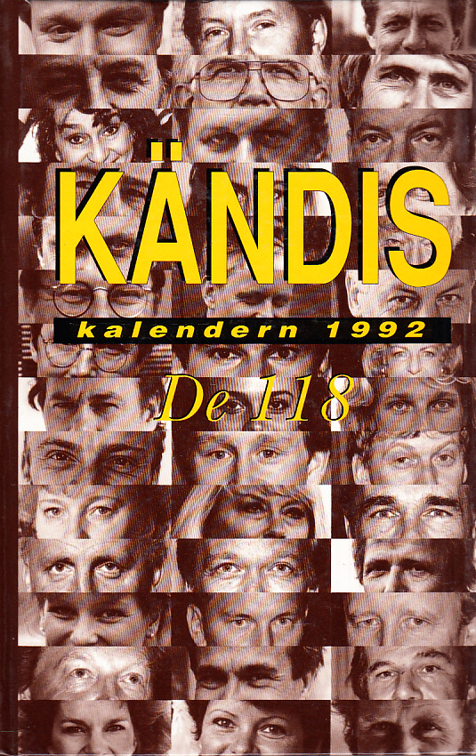 Kändiskalendern 1992. De 118. [Utg. av] Sellin & Partner förlag.