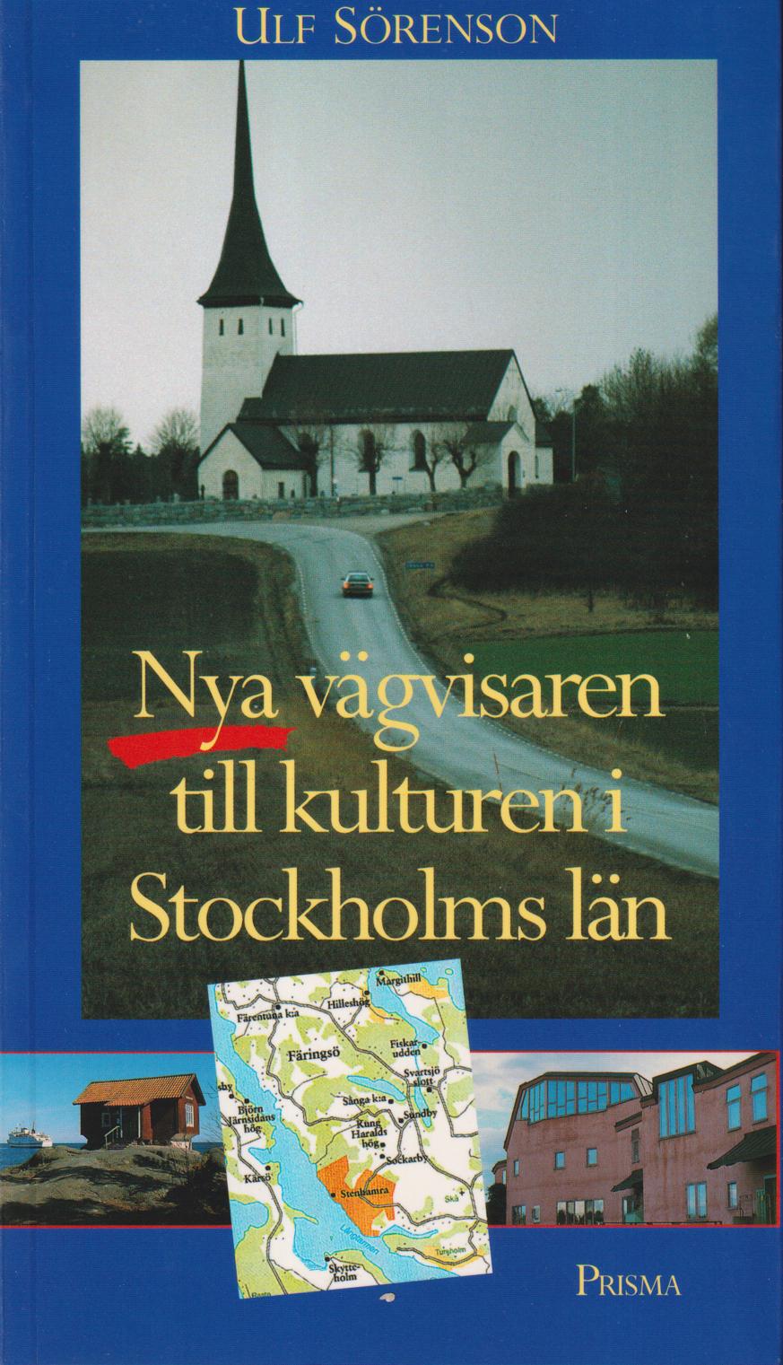 Nya vägvisaren till kulturen i Stockholms län. [Utg. av] Prisma i samarbete med Regionplane- och Trafikkontoret och Länsstyrelsen i Stockholm.