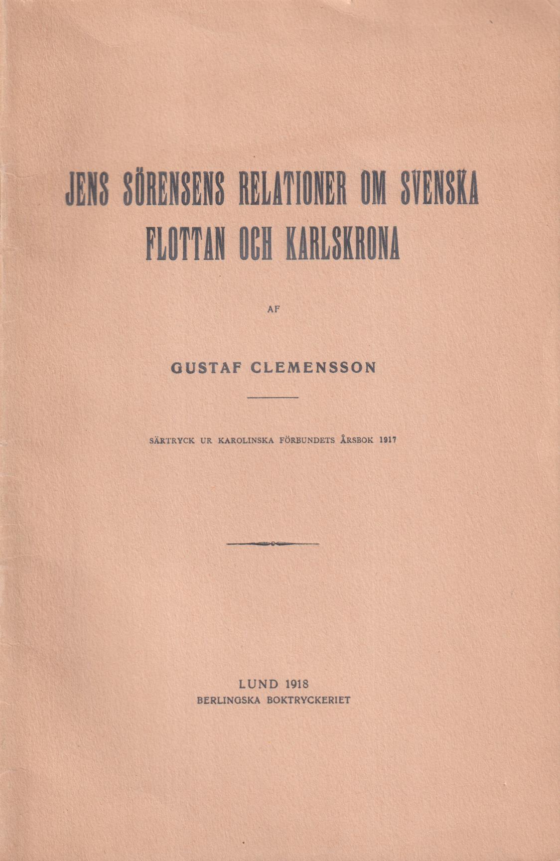 Jens Sörensens relationer om svenska flottan och Karlskrona af Gustaf Clemensson.