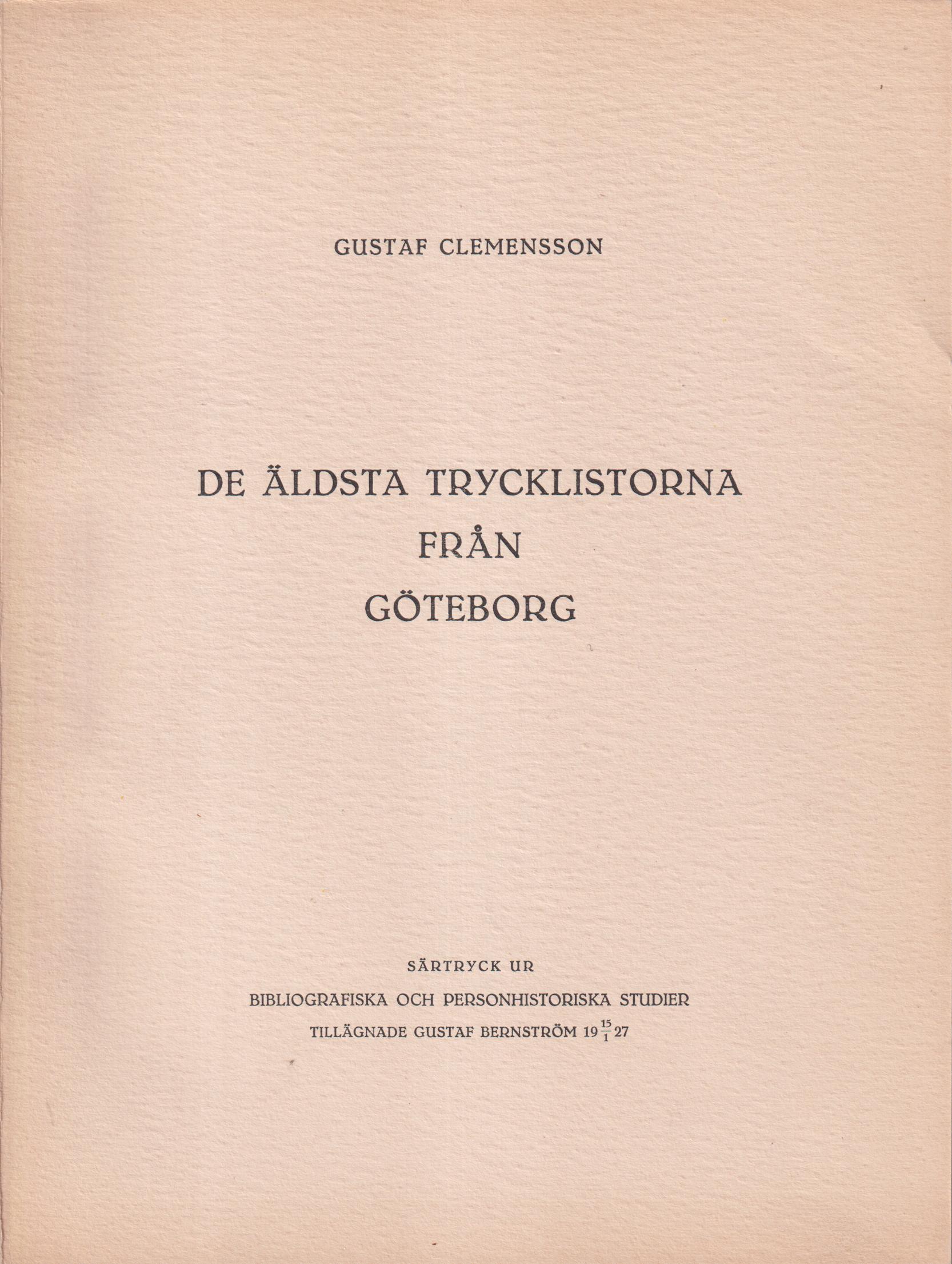 De äldsta trycklistorna från Göteborg [= rubrik].