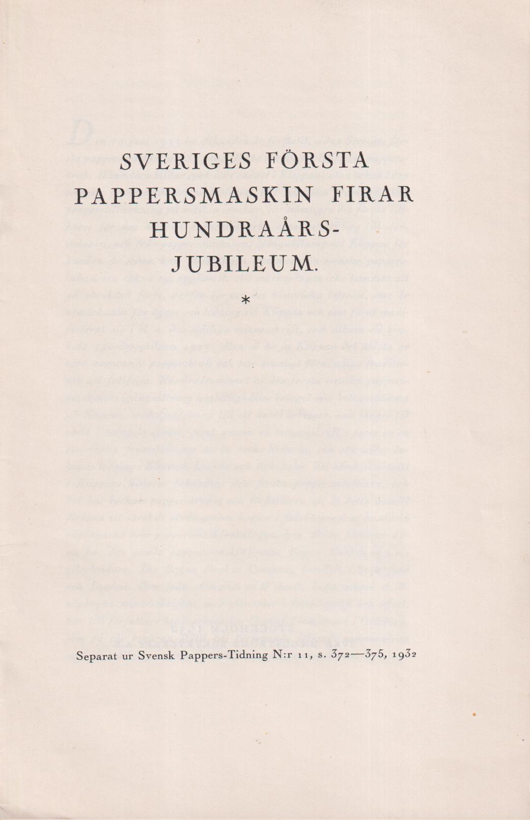 Sveriges första pappersmaskin firar hundraårsjubileum.