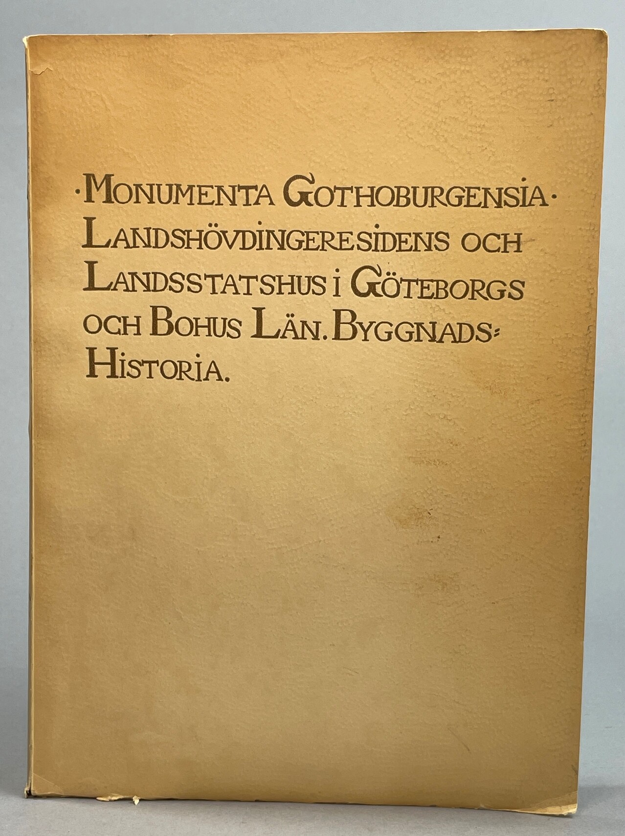 Landshövdingeresidens och landsstatshus i Göteborgs och Bohus län. Byggnadshistoria. [Utg. av Landsarkivet, Göteborg].