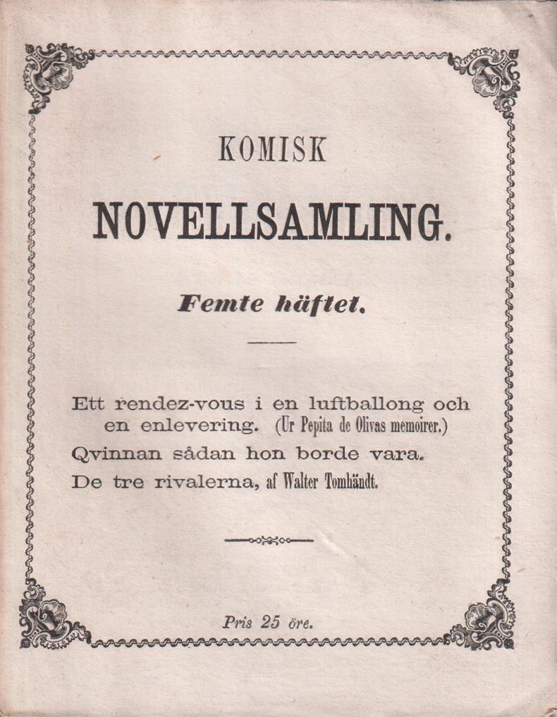 Komisk novellsamling. Femte häftet. [Utg. av] Sigfrid Flodins förlag.