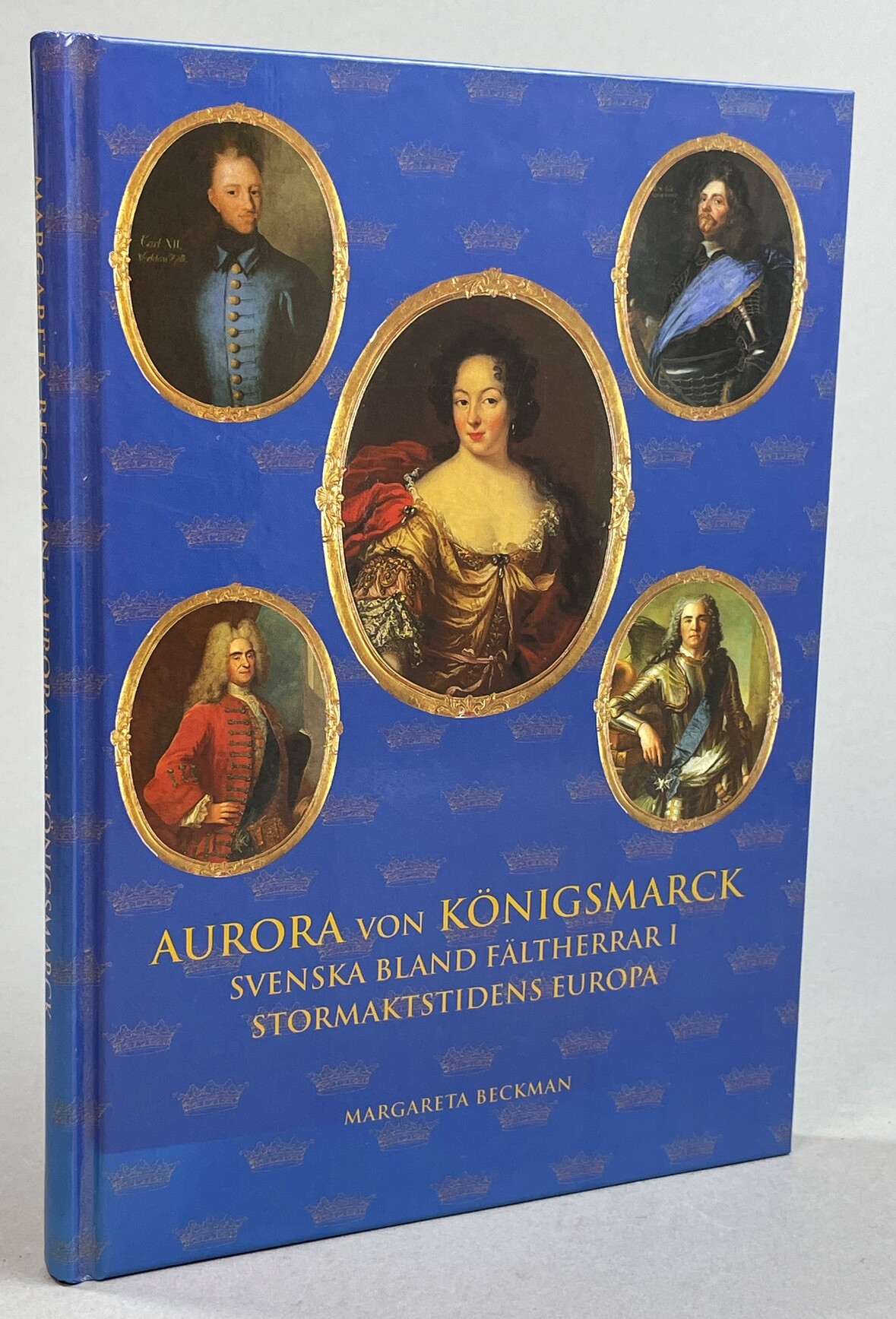 Aurora von Königsmarck. Svenska bland härförare i stormaktstidens Europa. [Utg. av] Svenskt militärhistoriskt bibliotek.