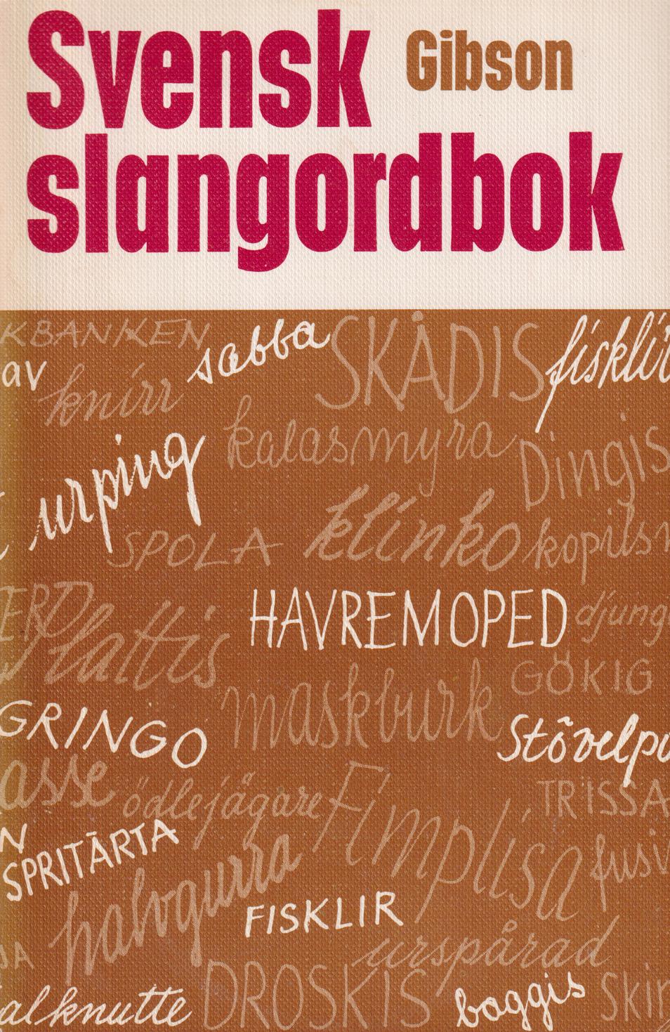 Svensk slangordbok. Andra upplagan. [Utg. av] Esselte studium.