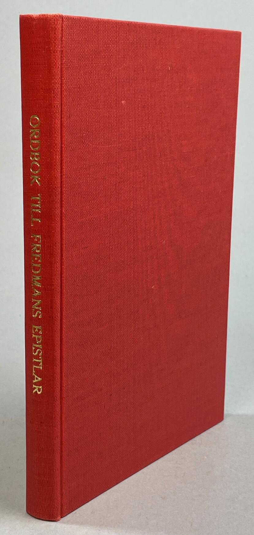 Ordbok till Fredmans epistlar. Utarbetad av Carl Larsson och Magdalena Hellquist. [Utg. av] Almqvist & Wiksell.