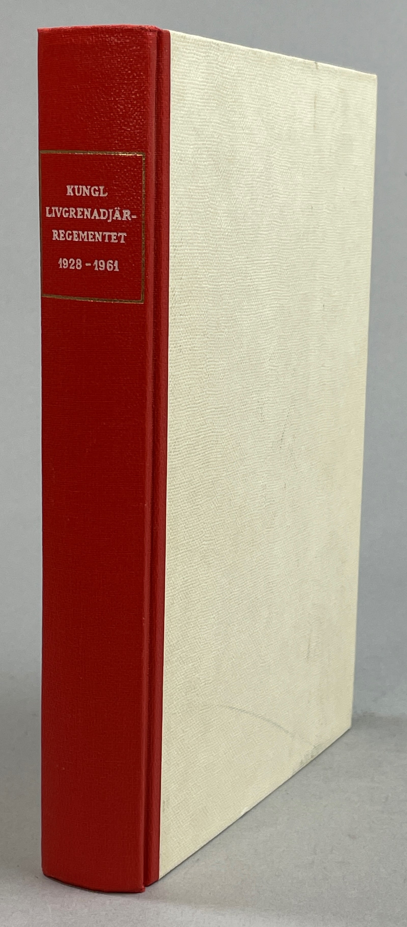 Kungl. Livgrenadjärregementet 1928-1961. [Utg. av] Kungl. Livgrenadjärregementets historiekommitté.