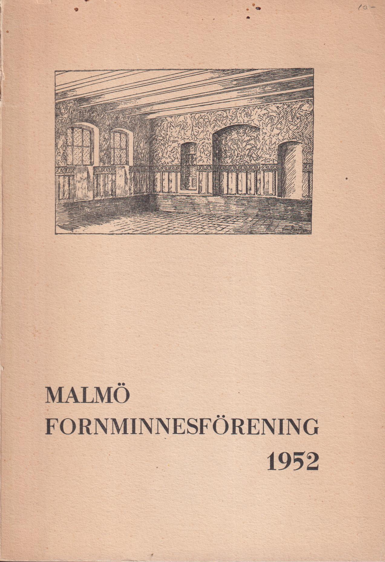 Malmö Fornminnesförening. Årsskrift 1952. Tjugonde årgången.