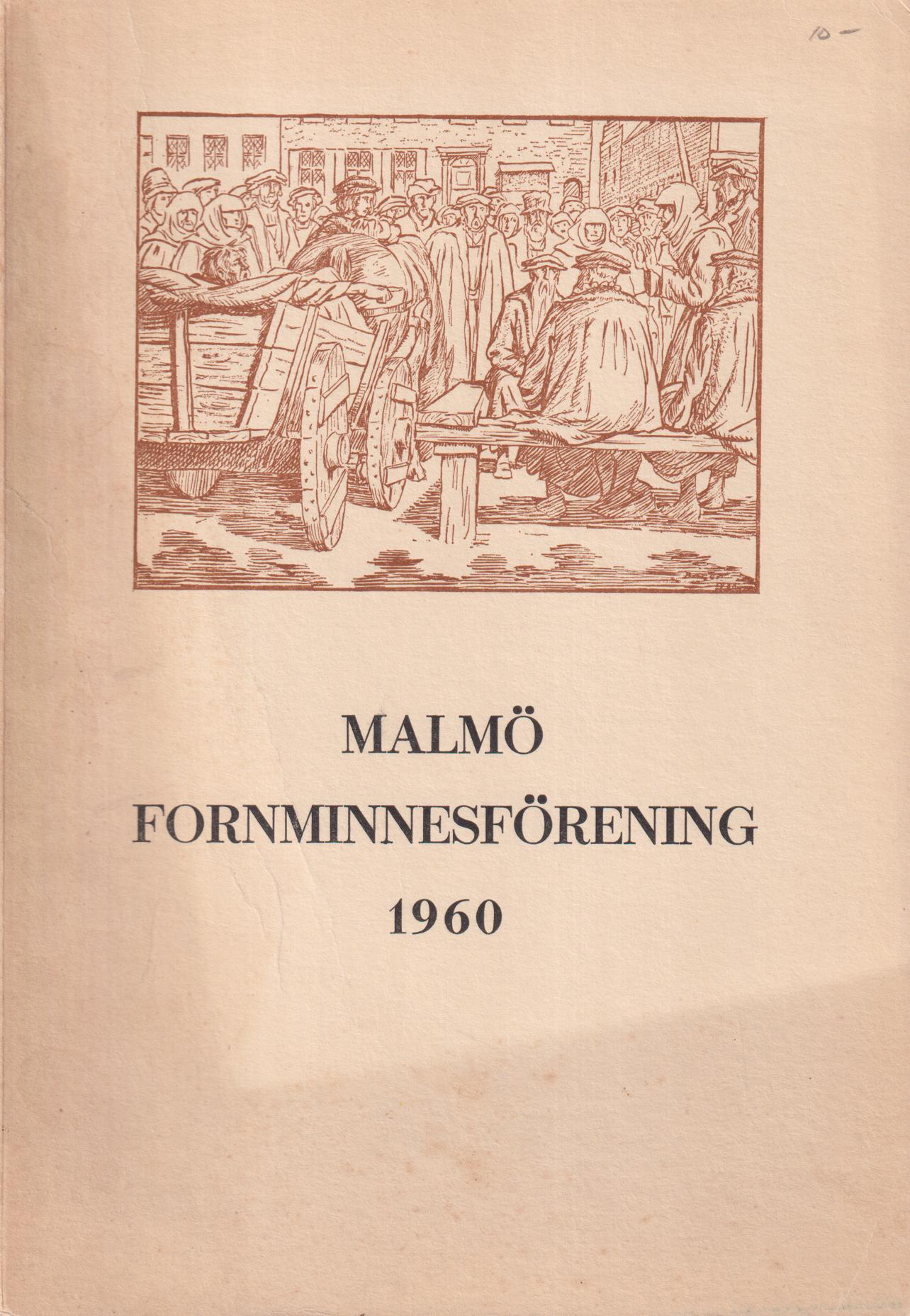 Malmö Fornminnesförening. Årsskrift 1960. Tjugoåttonde årgången.