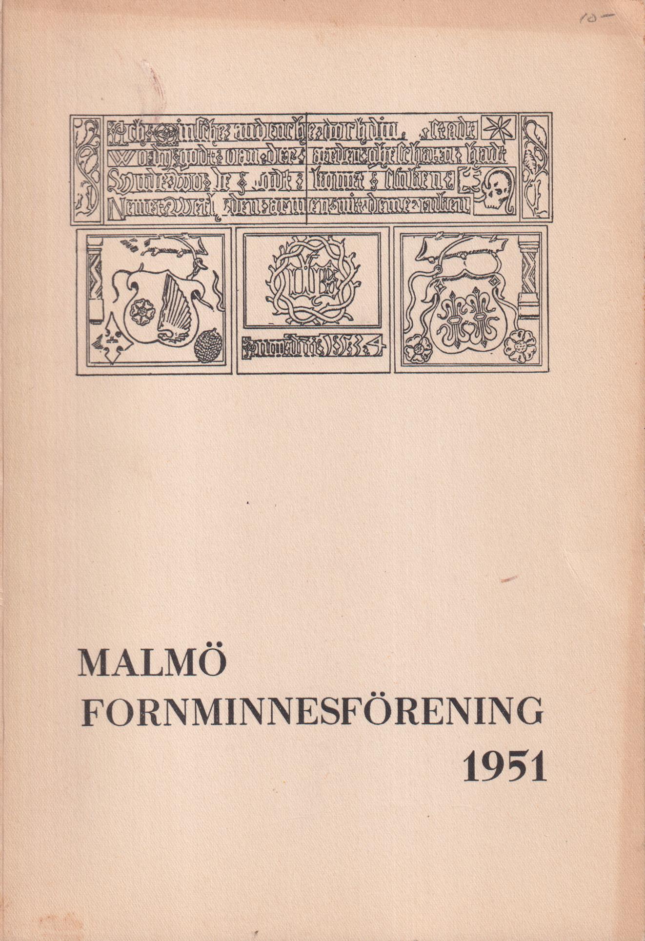 Malmö Fornminnesförening. Årsskrift 1951. Nittonde årgången.
