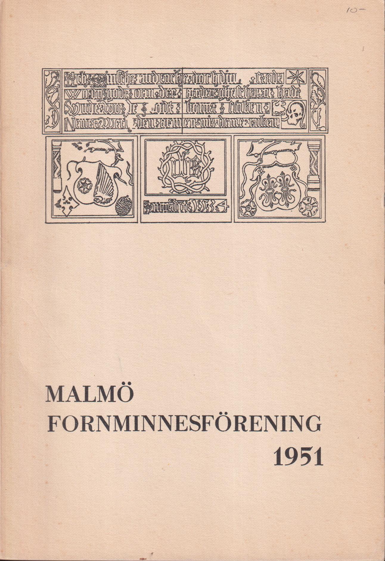 Malmö Fornminnesförening. Årsskrift 1951. Nittonde årgången.