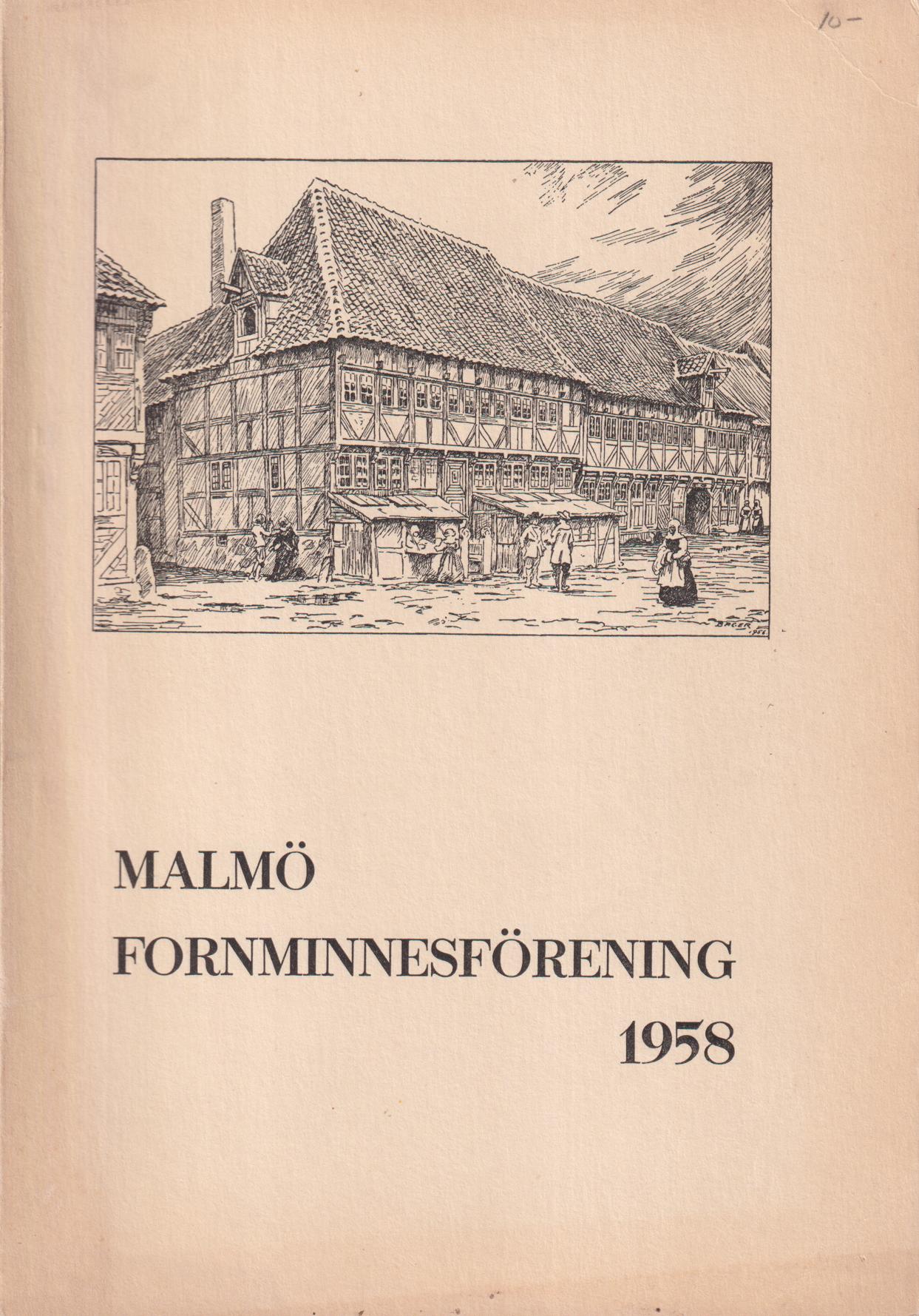 Malmö Fornminnesförening. Årsskrift 1958. Tjugosjätte årgången.